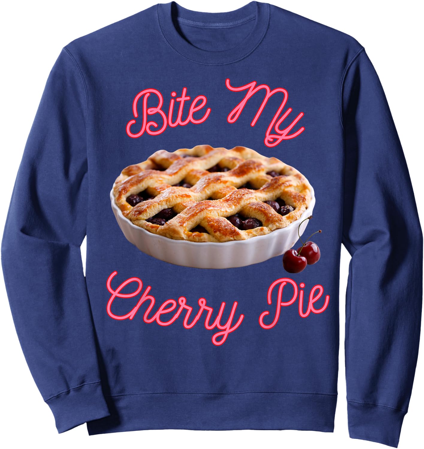 Bite My Cherry Cream Pie Funny sarcastic cherries Sweatshirt - Sweatshirt | Navy