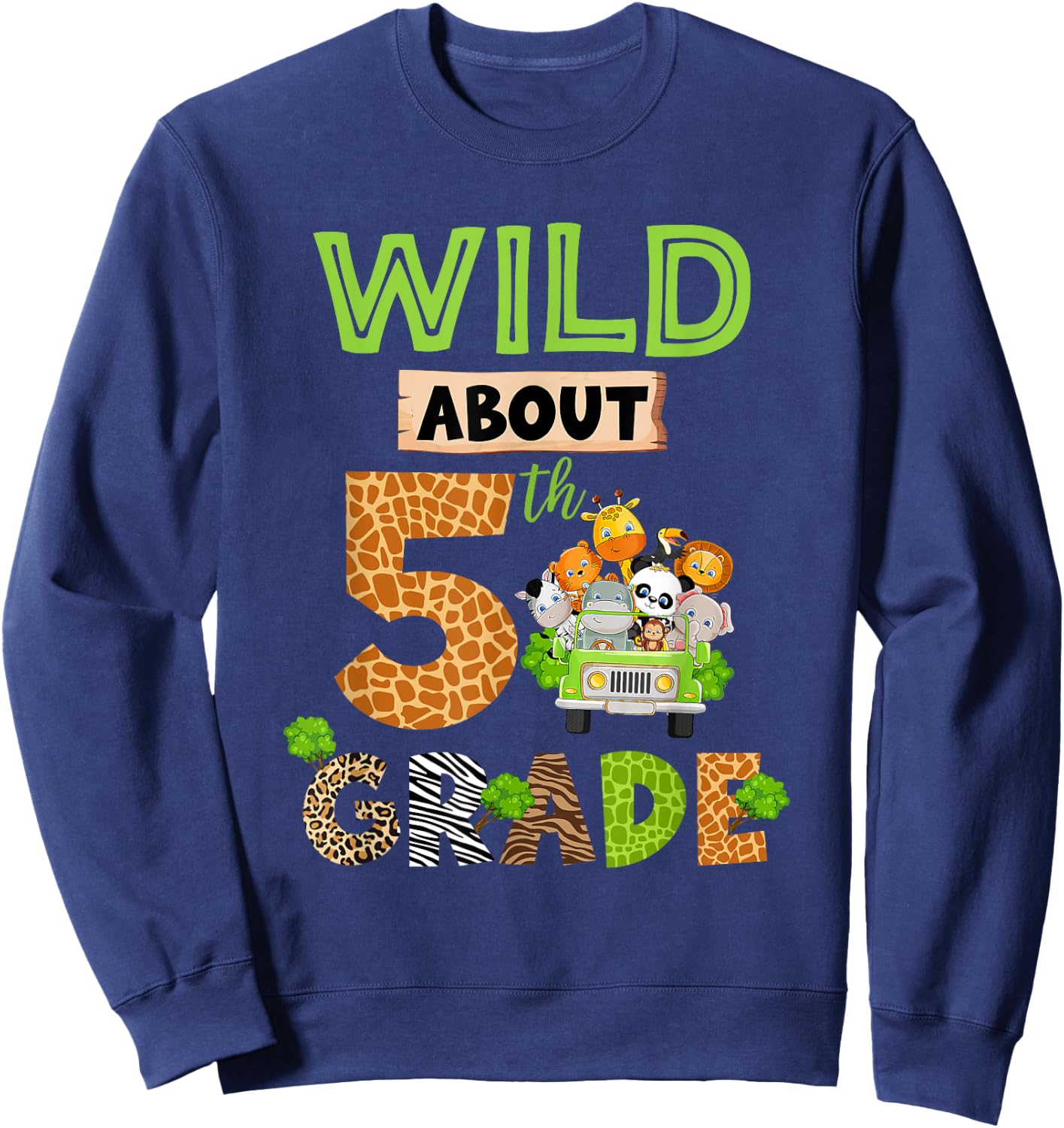 Wild About 5th Grade Back To School Zoo Fifth Grade Kids Sweatshirt - Sweatshirt | Navy