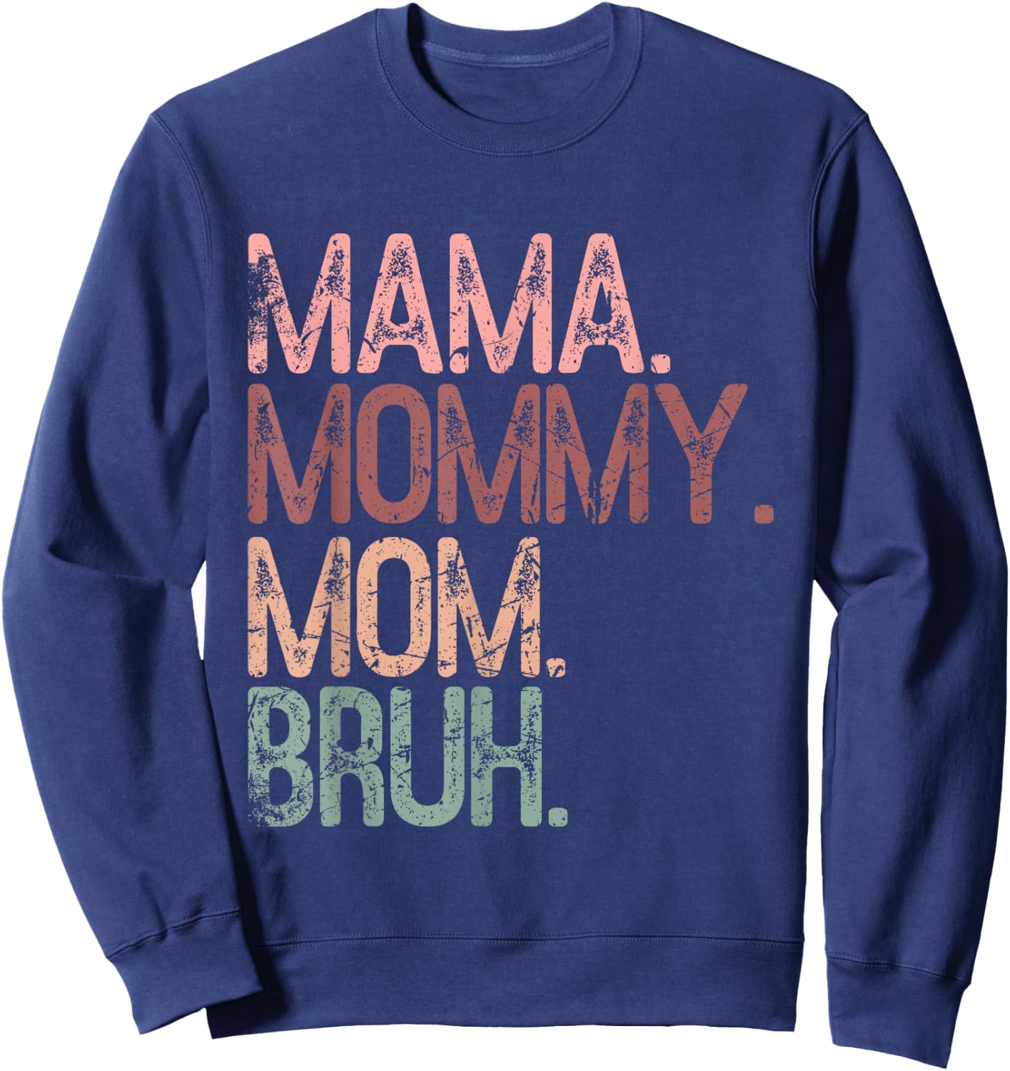 Vintage Mama Mommy Mom Bruh Funny Mom Sweatshirt - Sweatshirt | Navy