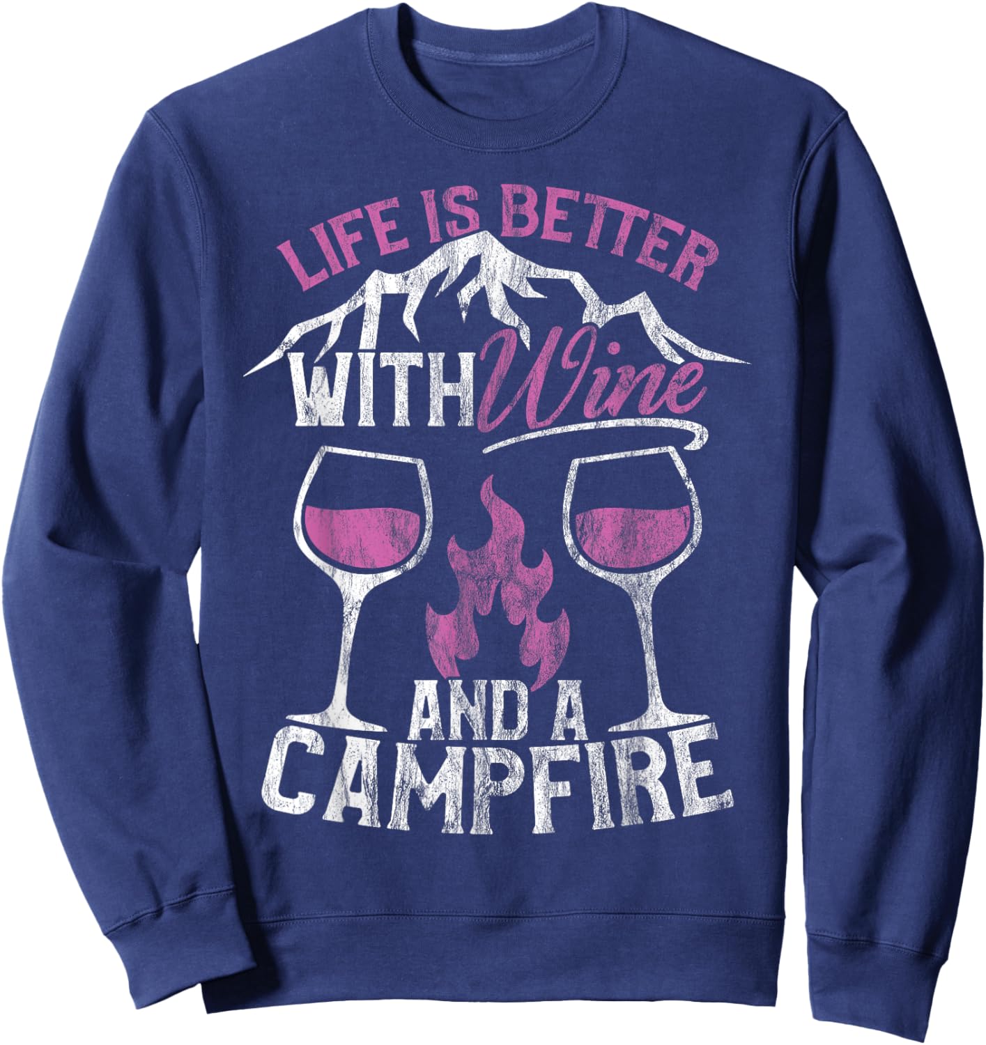 Camping and Wine Shirt Life Better with Wine and Campfire Sweatshirt - Sweatshirt | Navy