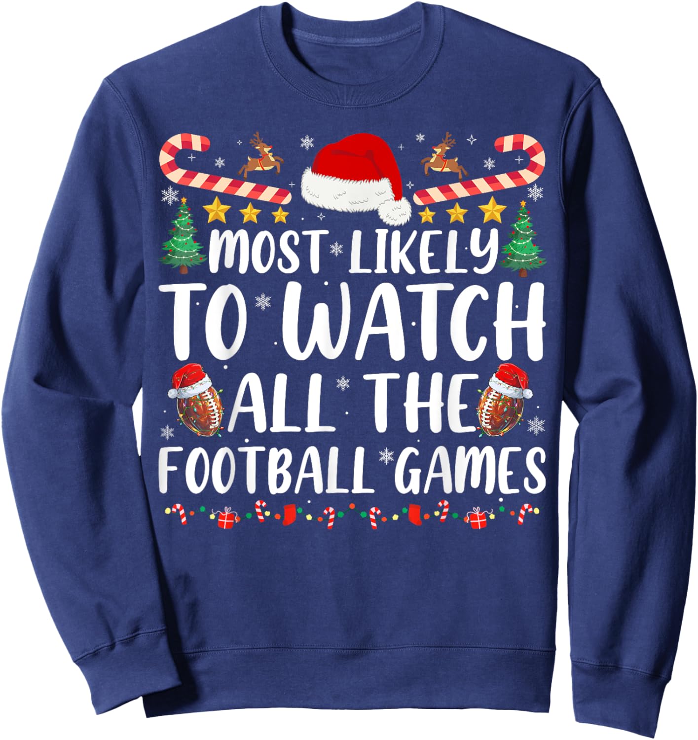 Most Likely To Watch All The Football Games Family Christmas Sweatshirt - Sweatshirt | Navy
