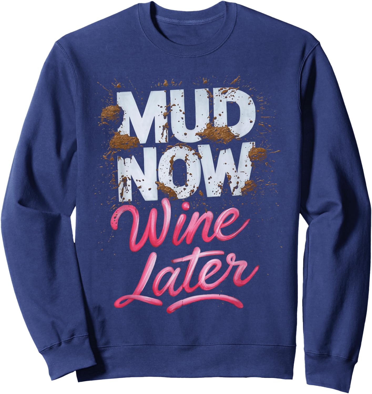 Mud Now Women's Wine Later Pink Mud Track Sweatshirt - Sweatshirt | Navy