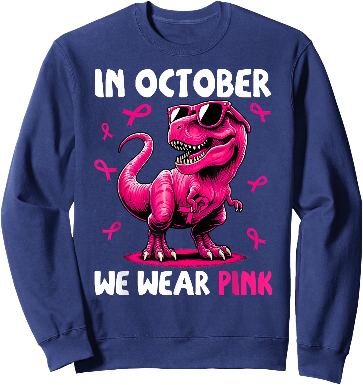 In October We Wear Pink Ribbon Breast Cancer Dinosaur Sweatshirt - Sweatshirt | Navy