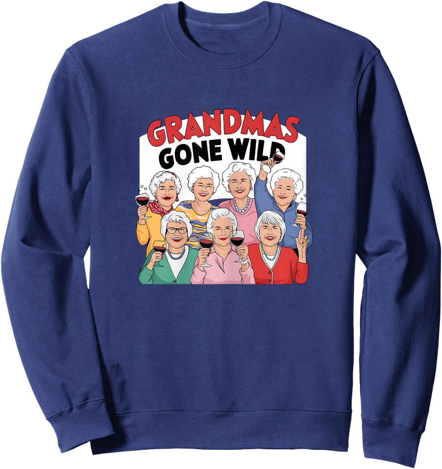 Grandmas Gone Wild Sweatshirt - Sweatshirt | Navy