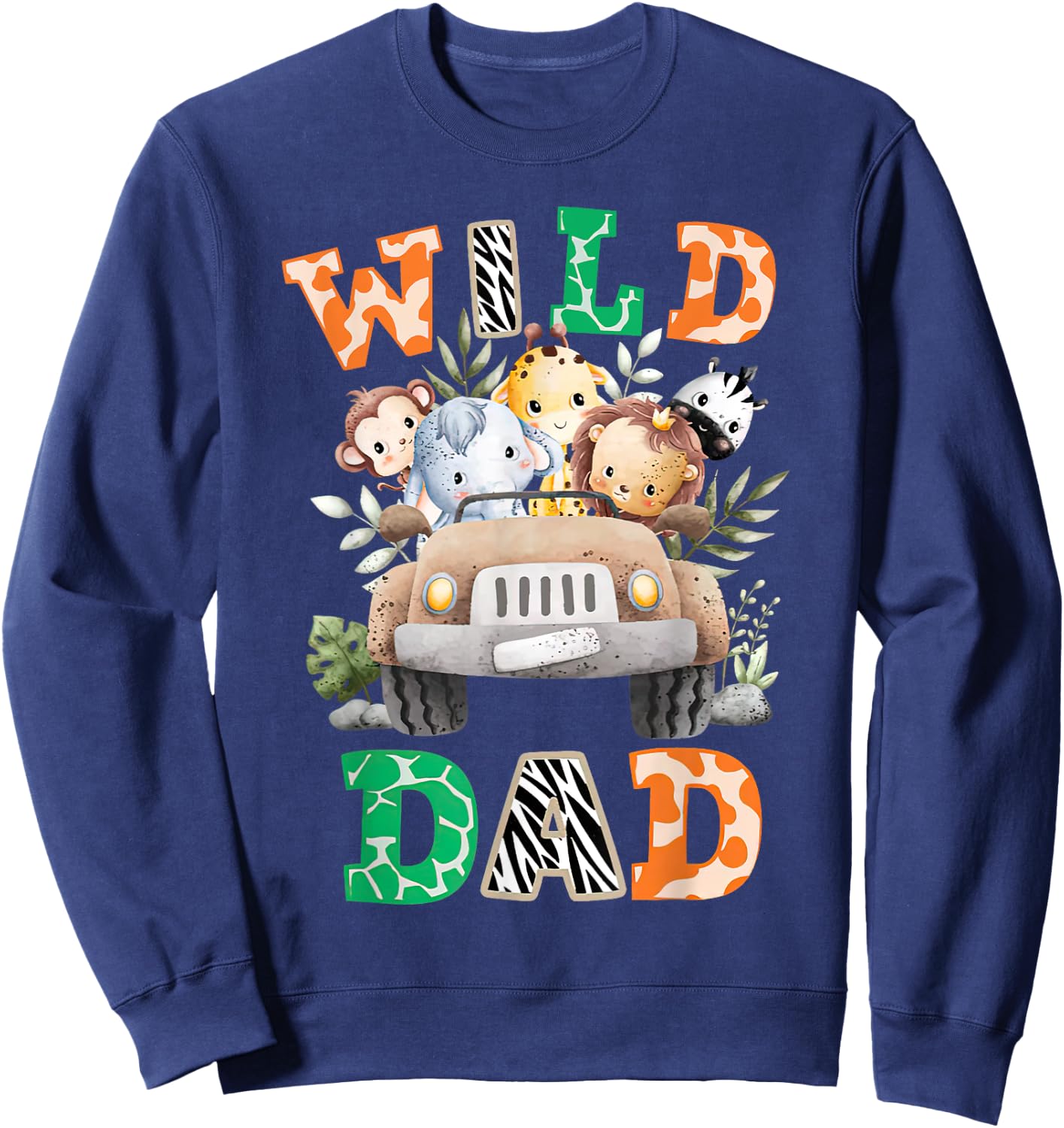 Wild Dad Zoo Born Two be Wild B-day Safari Jungle Animal Sweatshirt - Sweatshirt | Navy