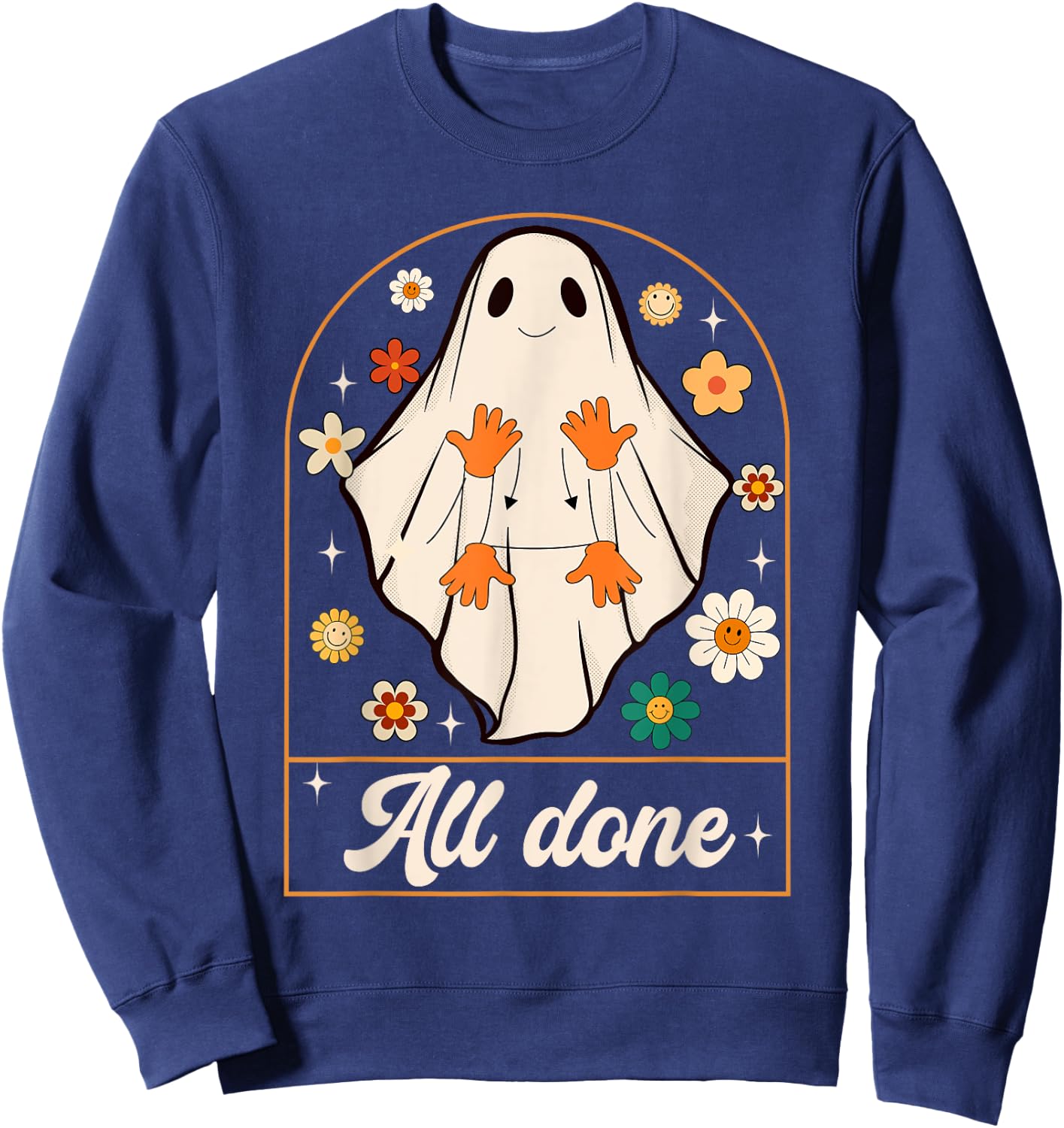 All Done Sign Language Speech Pathology Ghost Halloween SLP Sweatshirt - Sweatshirt | Navy