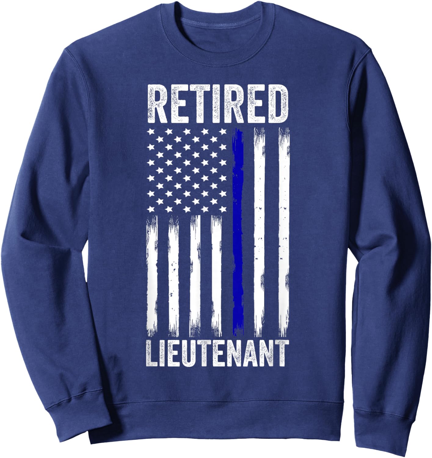 Retired Police Lieutenant Design Thin Blue Line Retirement Sweatshirt - Sweatshirt | Navy