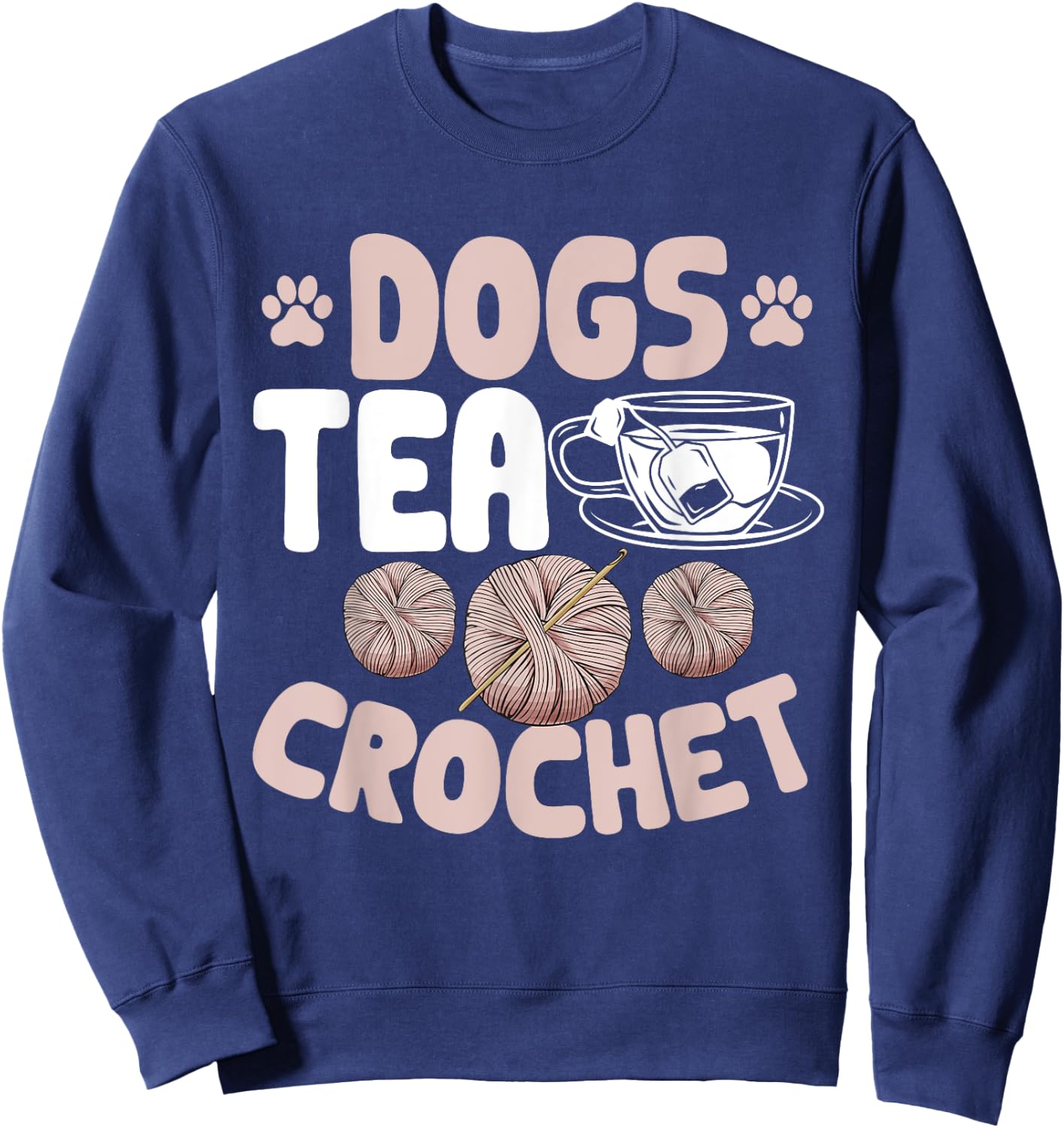 Crocheting Crocheter Dogs Tea Crochet Sweatshirt - Sweatshirt | Navy