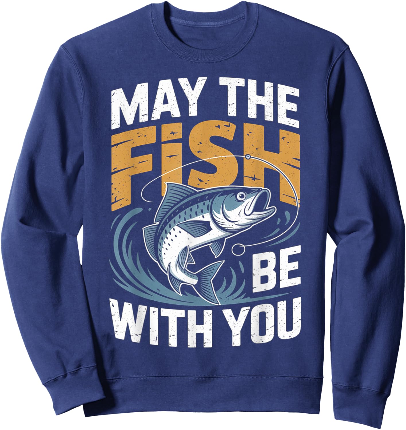 May The Fish with You Funny Fishing sci-fi Sweatshirt - Sweatshirt | Navy