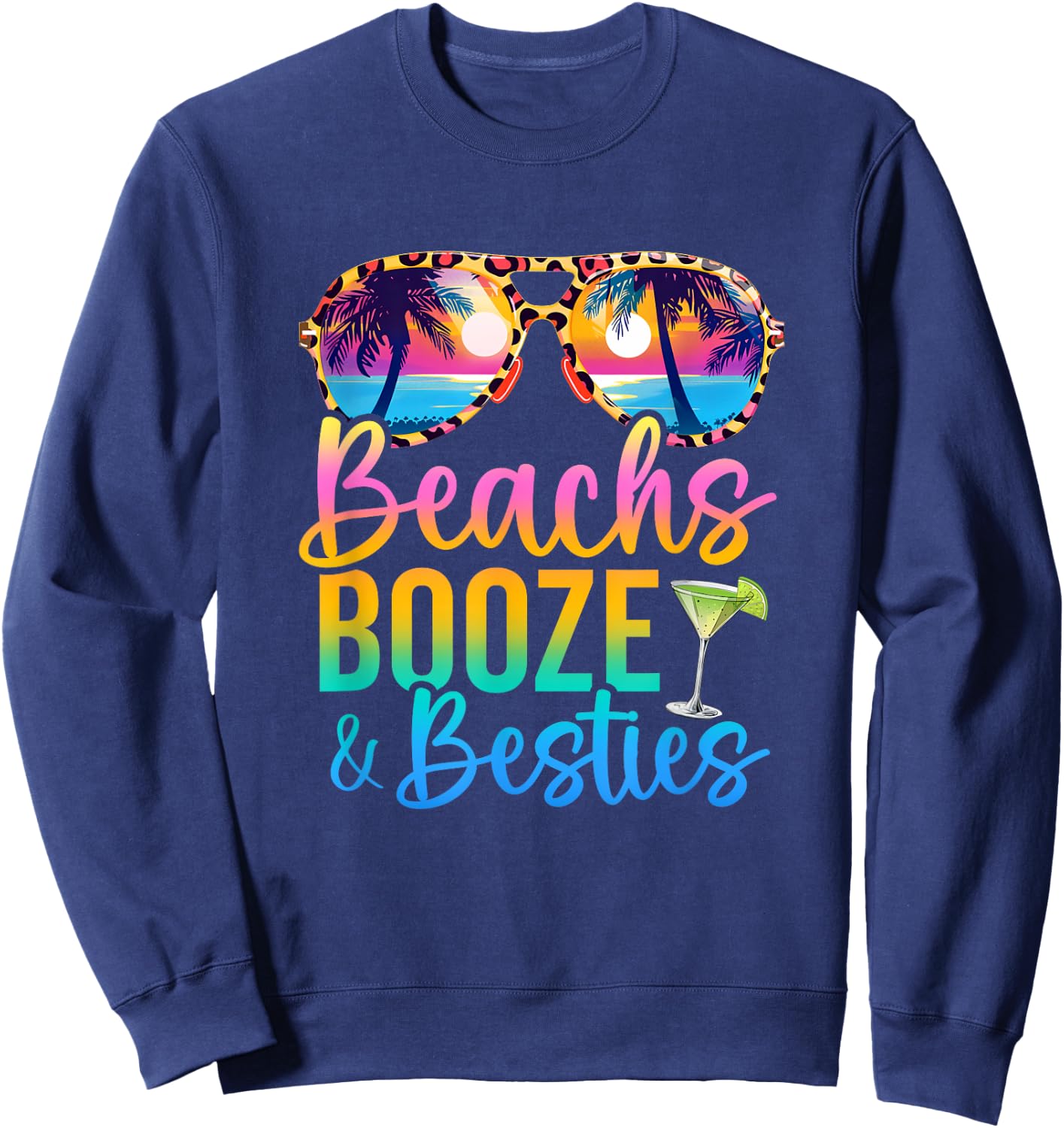Girls Trip 2025 Funny Matching Beaches Booze Besties Sweatshirt - Sweatshirt | Navy
