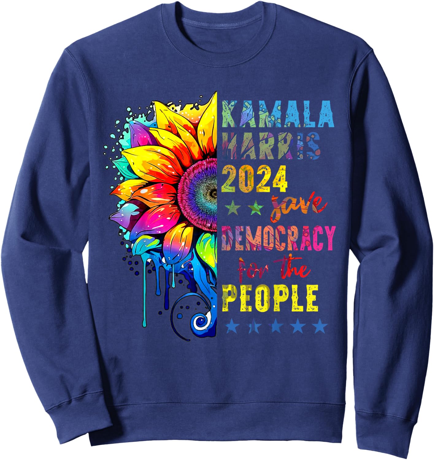 Kamala Harris 2024 Save Democracy For The People Sunflower Sweatshirt - Sweatshirt | Navy