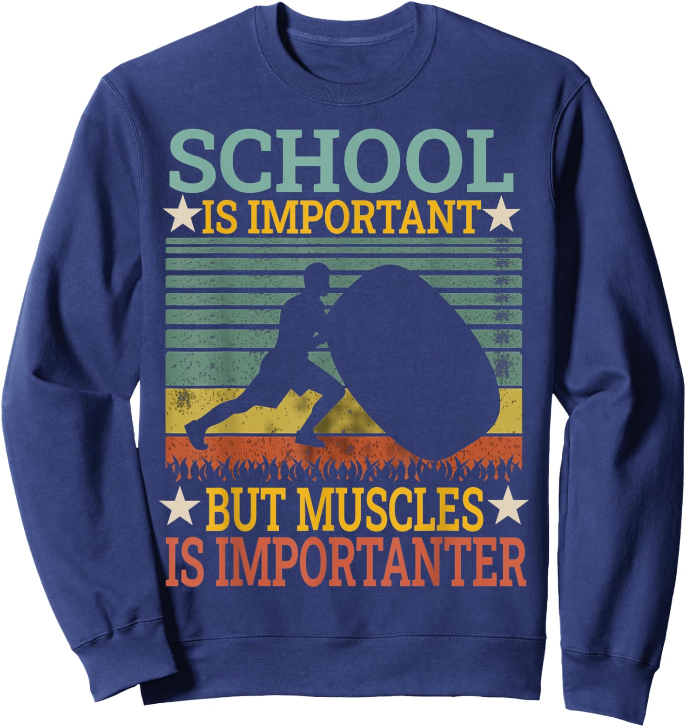 School Is Important But Muscles Is Importanter Funny Gifts Sweatshirt - Sweatshirt | Navy