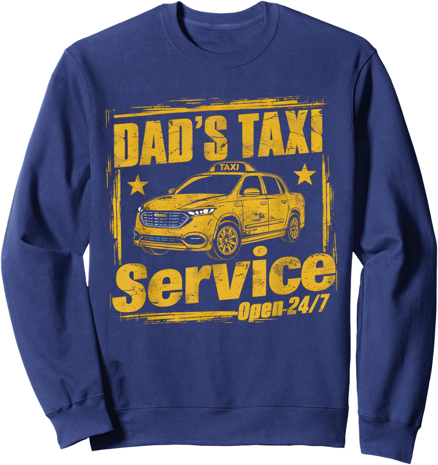 Dad's 24/7 Taxi Service - Dad Driving Sweatshirt - Sweatshirt | Navy