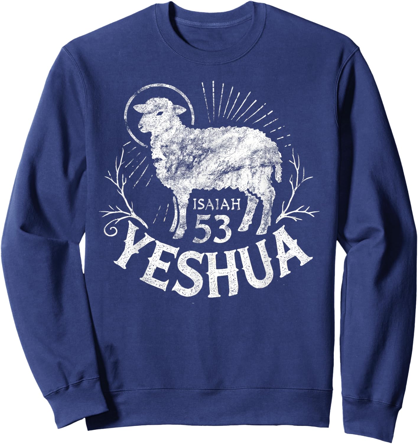 Isaiah 53 Lamb Yeshua Jesus Sweatshirt - Sweatshirt | Navy