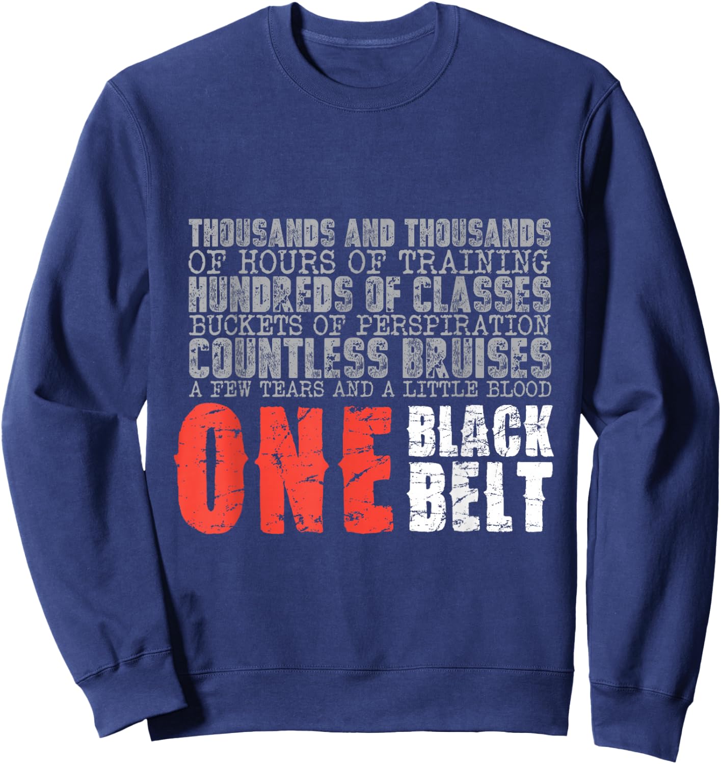 One Black Belt Martial Arts Gift Sweatshirt - Sweatshirt | Navy