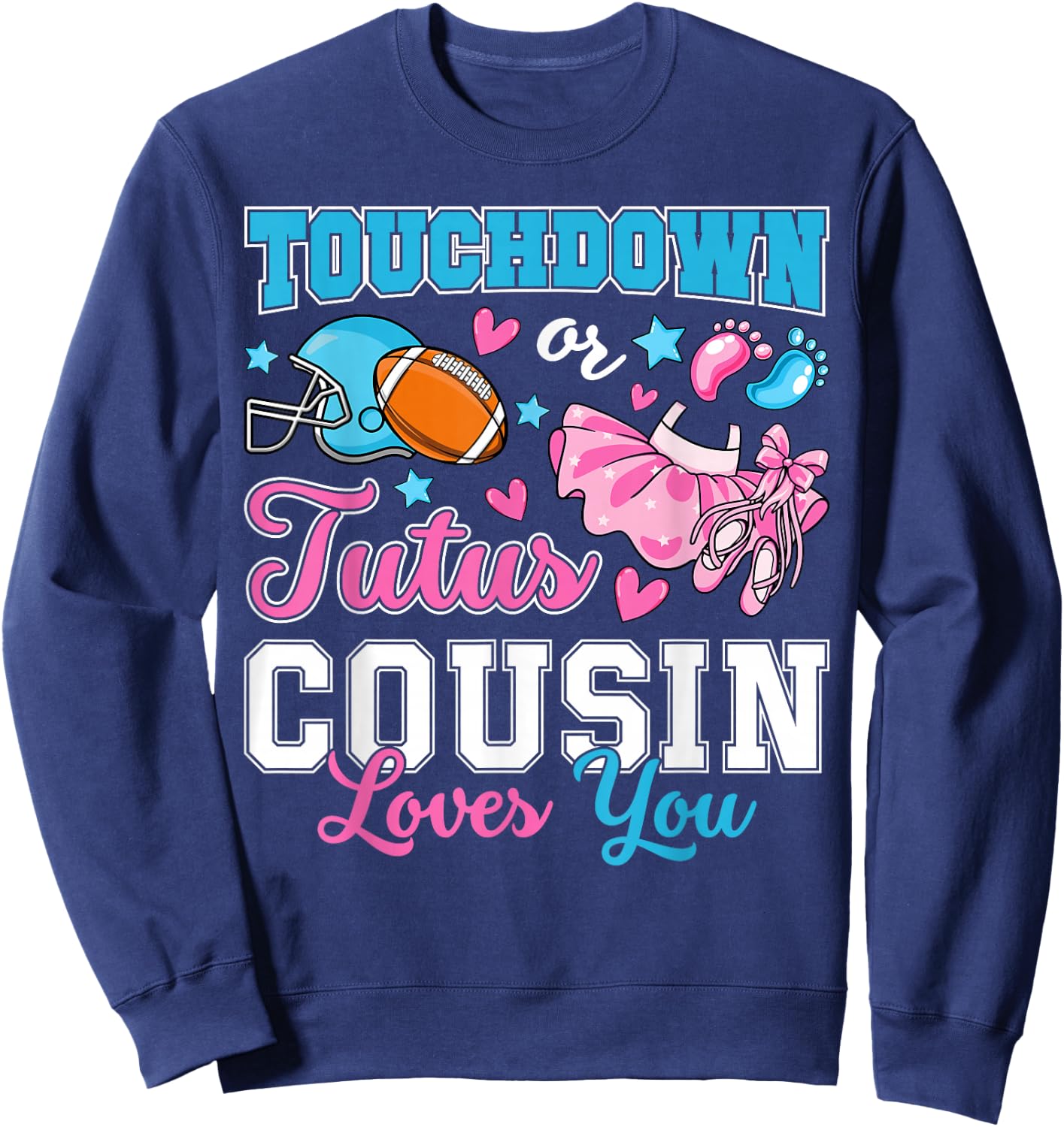 Touchdown or Tutus Cousin Loves You Cute Gender Reveal Baby Sweatshirt - Sweatshirt | Navy