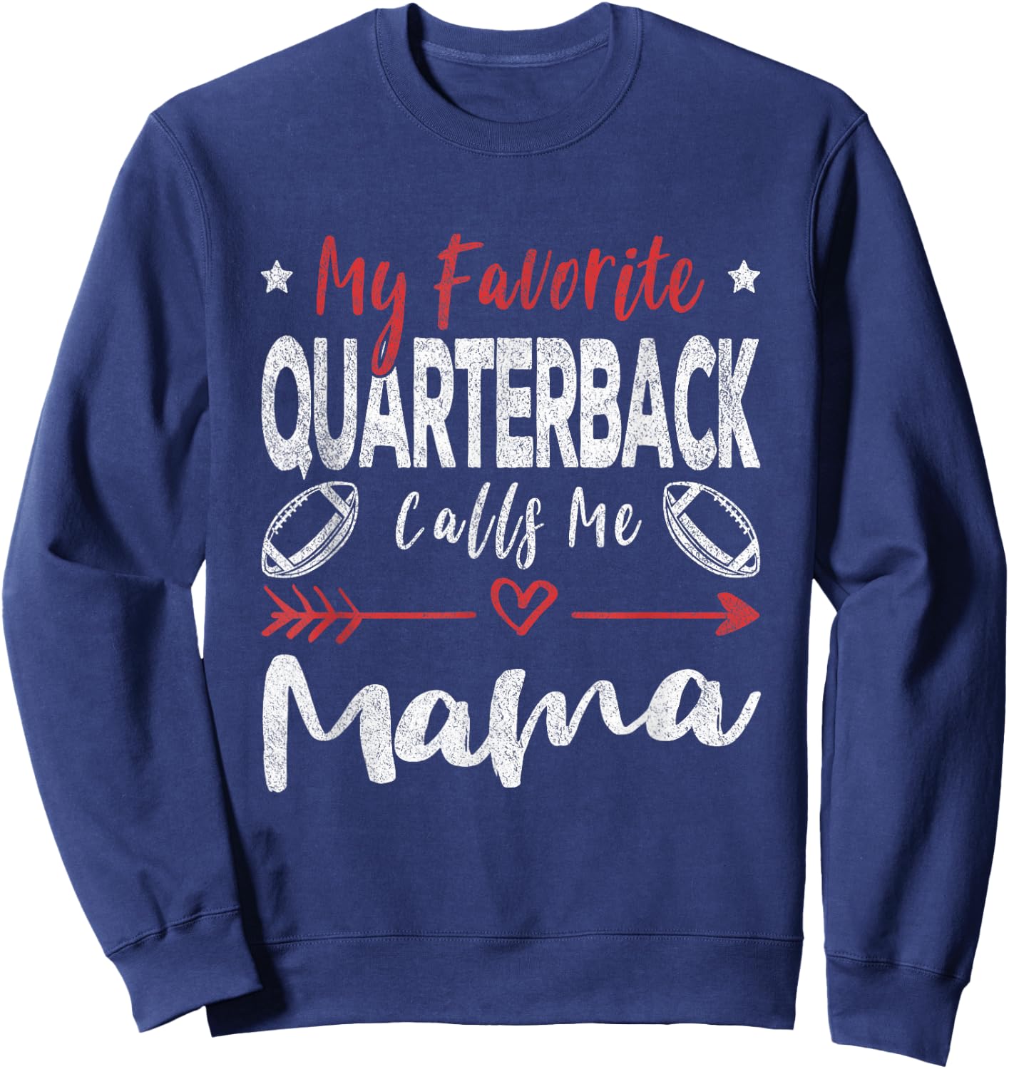 My Favorite Quarterback Calls Me Mama Football Player Mom Sweatshirt - Sweatshirt | Navy