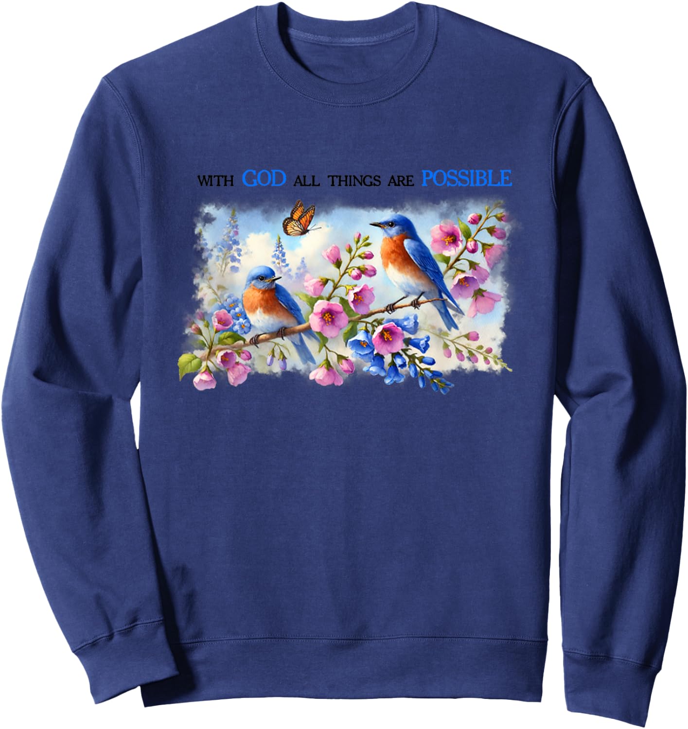 With God All The Things Are Possible Bird Jesus Bible Sweatshirt - Sweatshirt | Navy