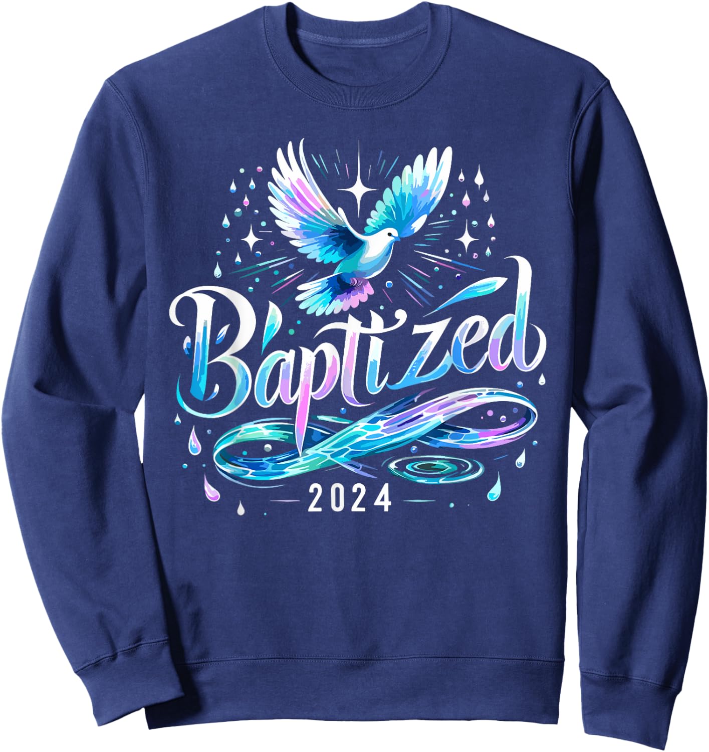 Baptized 2024 Shirt Christian Water Baptism Church Group Sweatshirt - Sweatshirt | Navy
