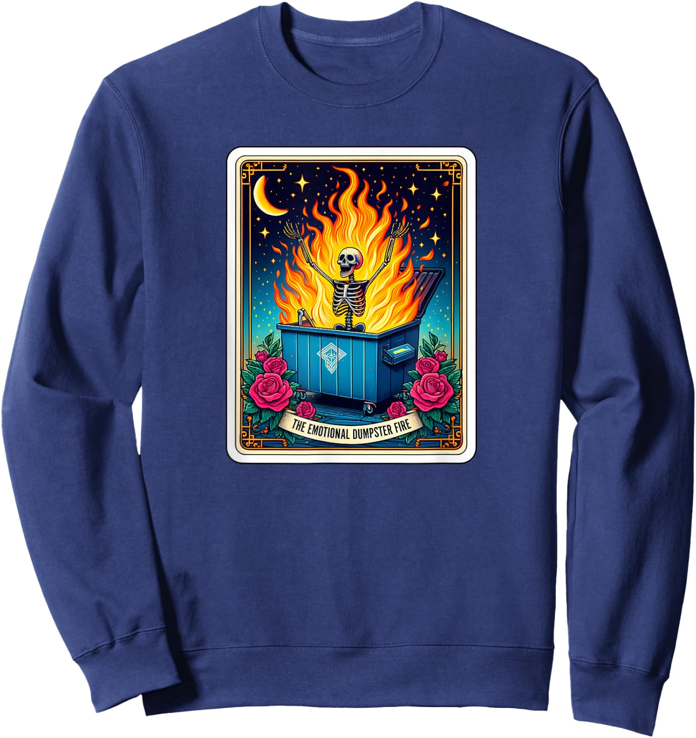 Emotional Dumpster Fire Skeleton t Card Funny Sweatshirt - Sweatshirt | Navy