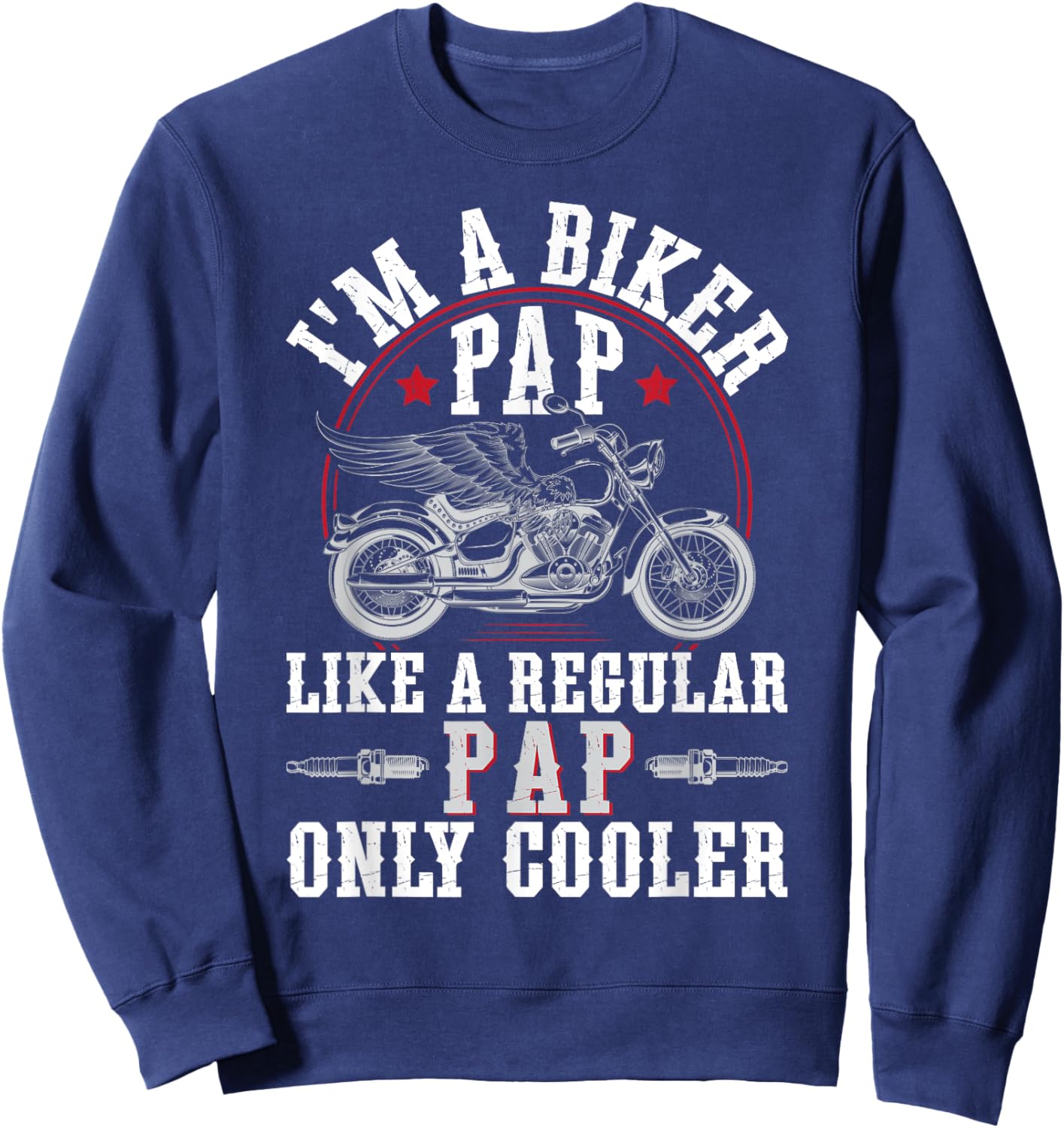 I'm A Biker Pap Grandpa Motorcycle Rider Pap Sweatshirt - Sweatshirt | Navy