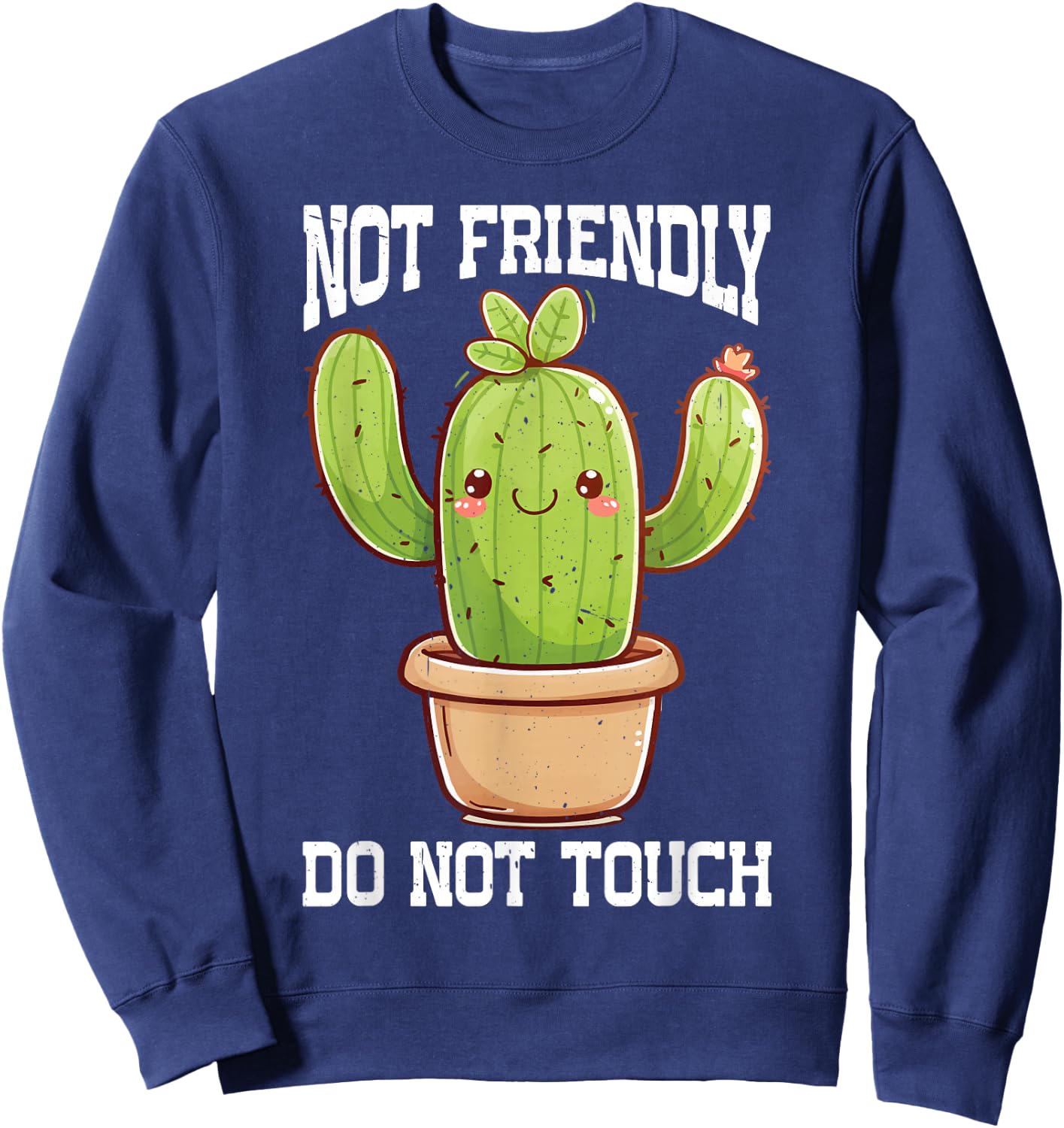 Not Friendly, Do Not Touch Sweatshirt - Sweatshirt | Navy