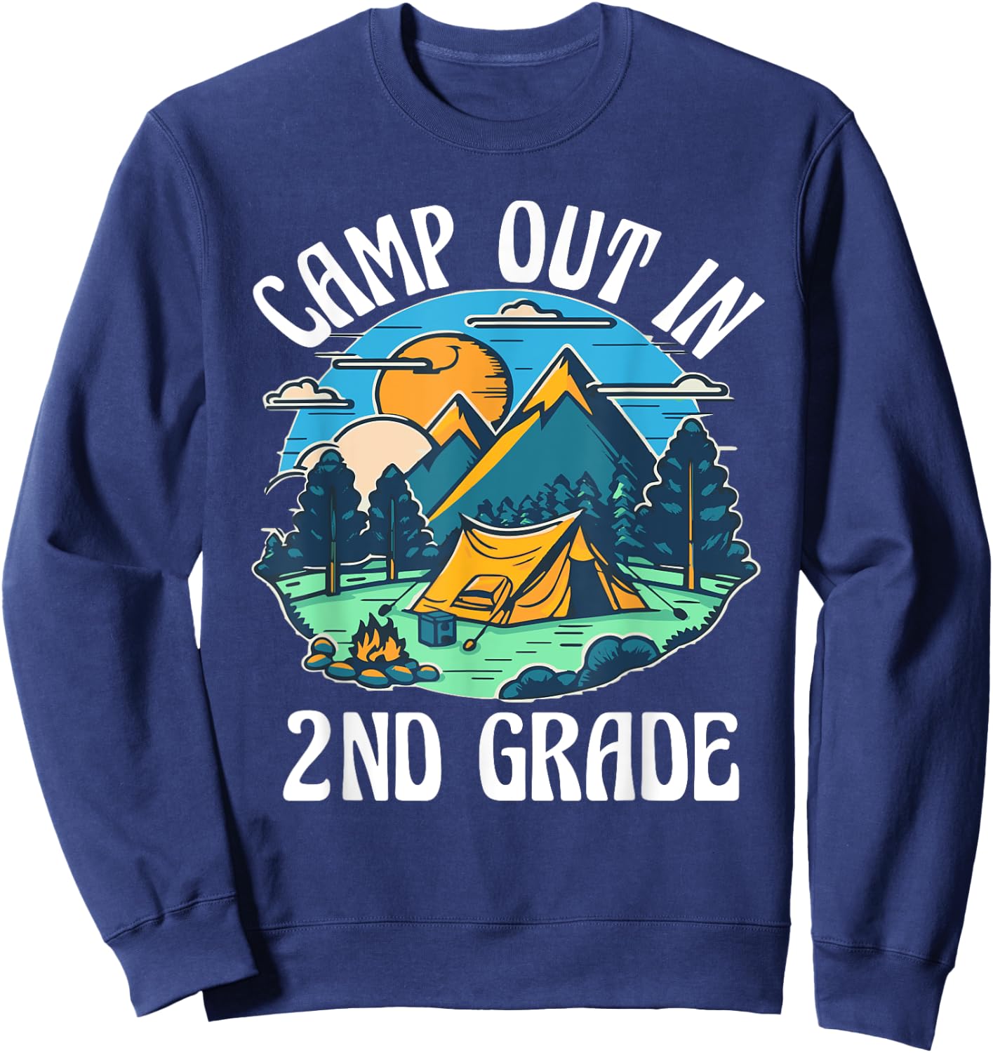 Camp out in 2nd grade, camping lover back to school Sweatshirt - Sweatshirt | Navy