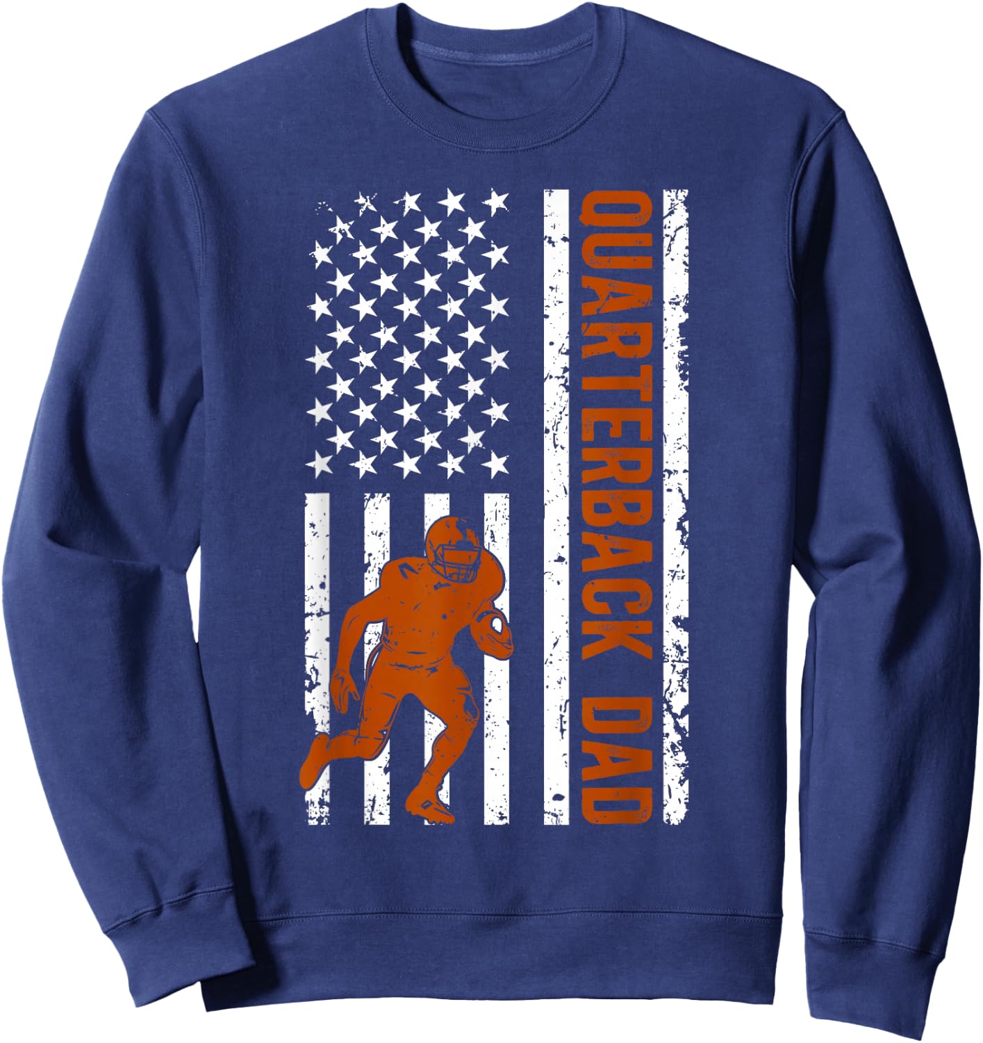 Quarterback Dad Of A Football Quarterback Father US Flag Sweatshirt - Sweatshirt | Navy