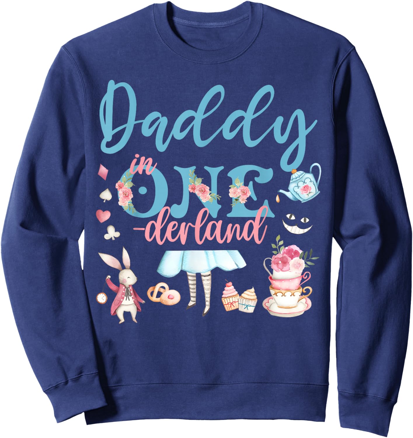Daddy Of The Birthday Girl - Daddy In Onderland Family Sweatshirt - Sweatshirt | Navy