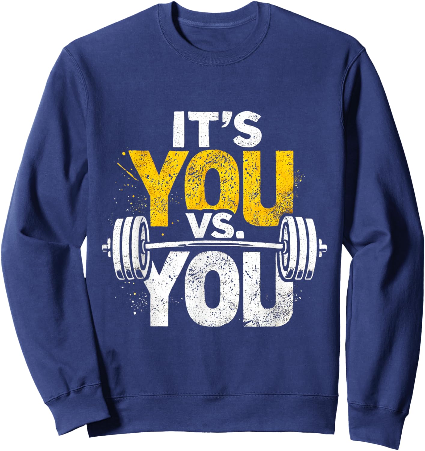 Its Vs You Workout Gym Workout Motivation Fitness Men Women Sweatshirt - Sweatshirt | Navy