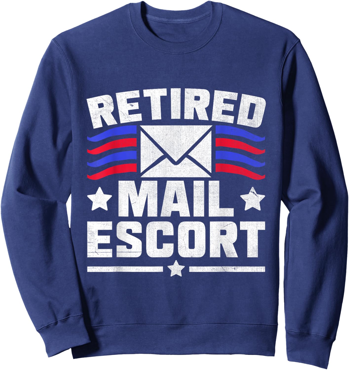 Retired Mail Escort Postal Worker Mailman Mail Carrier Sweatshirt - Sweatshirt | Navy