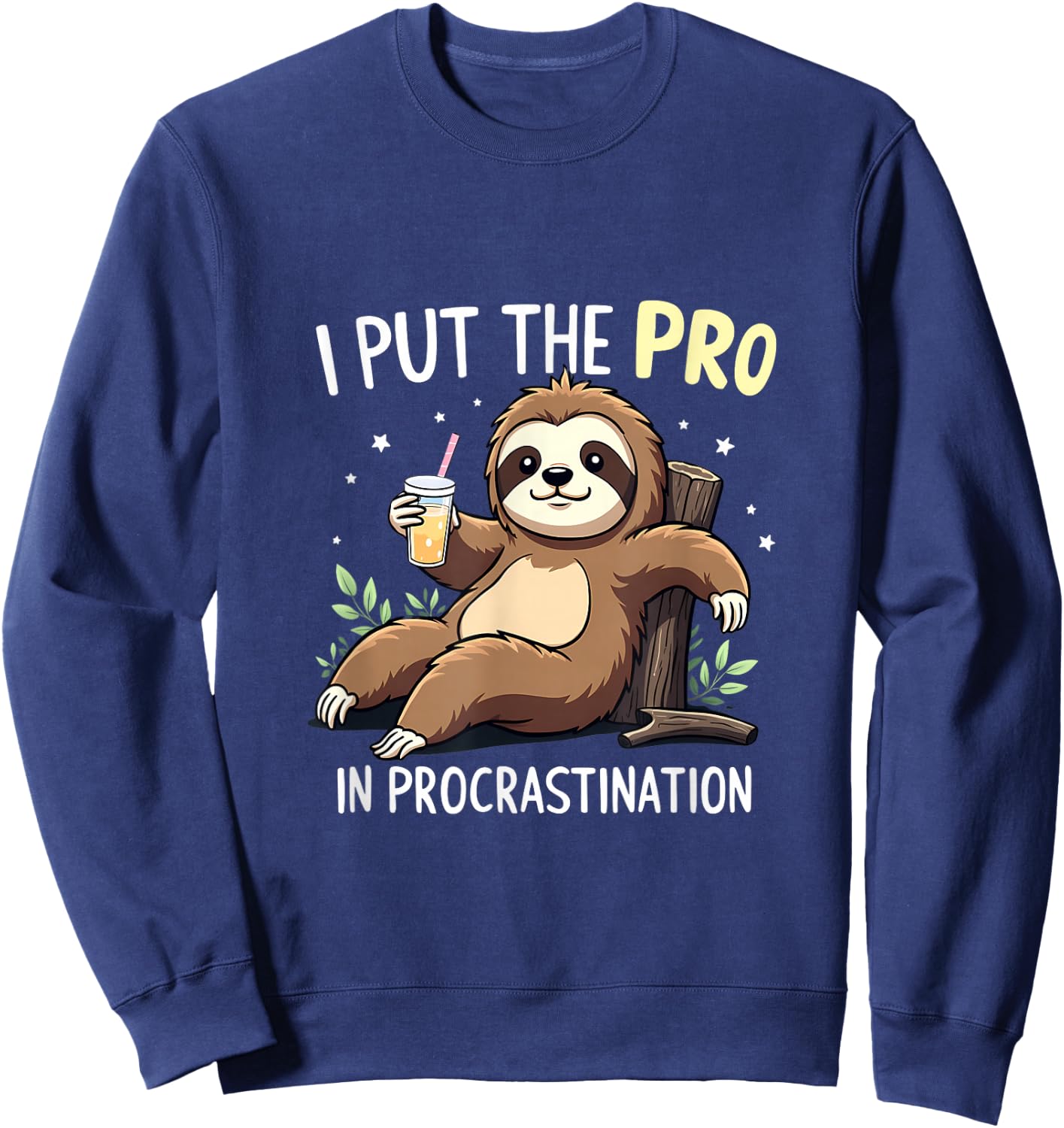 I Put The Pro In Procrastination Sloth Sweatshirt - Sweatshirt | Navy