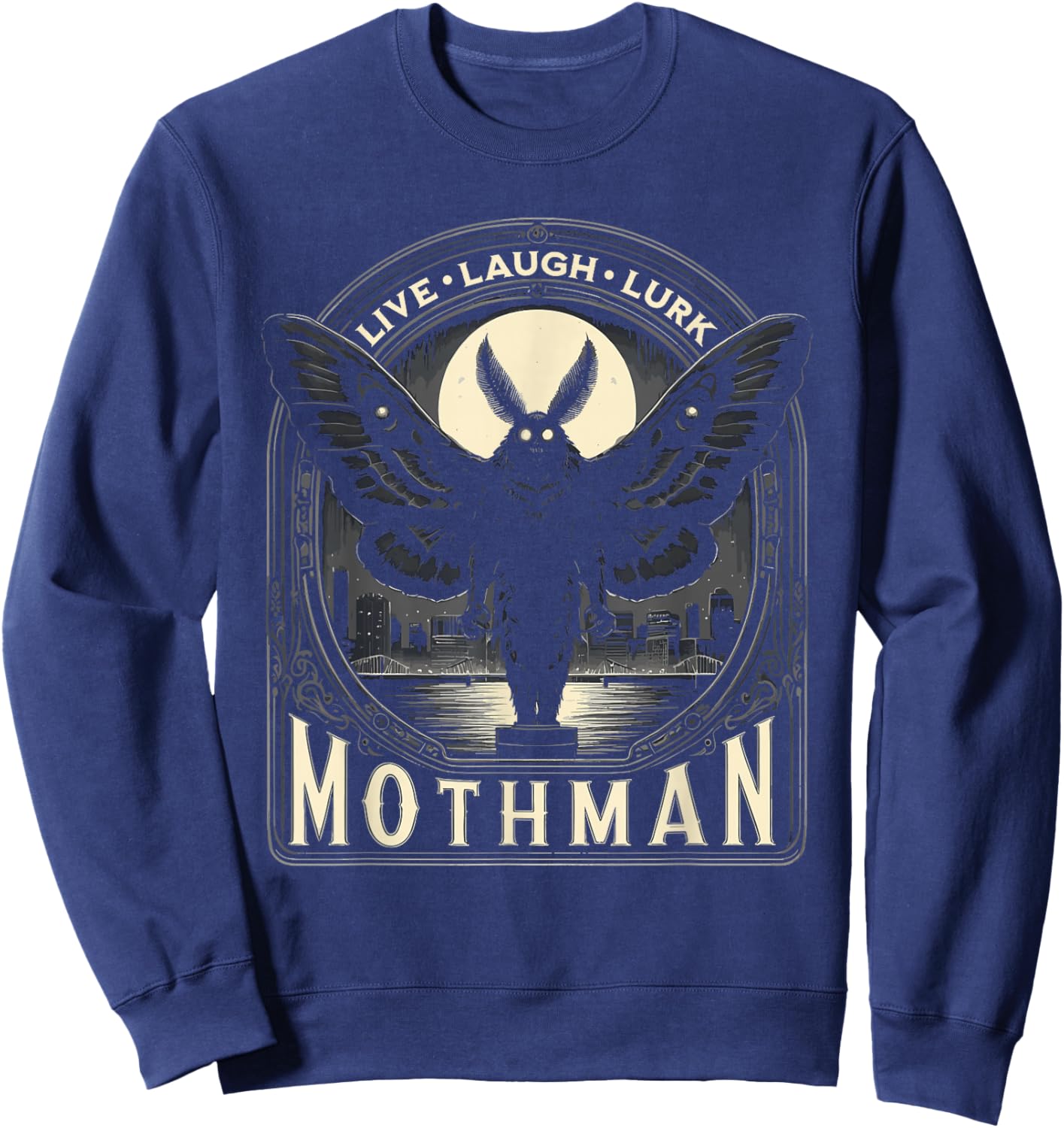 Mothman Live Love Lurk Cryptid Cryptozoology Sweatshirt - Sweatshirt | Navy