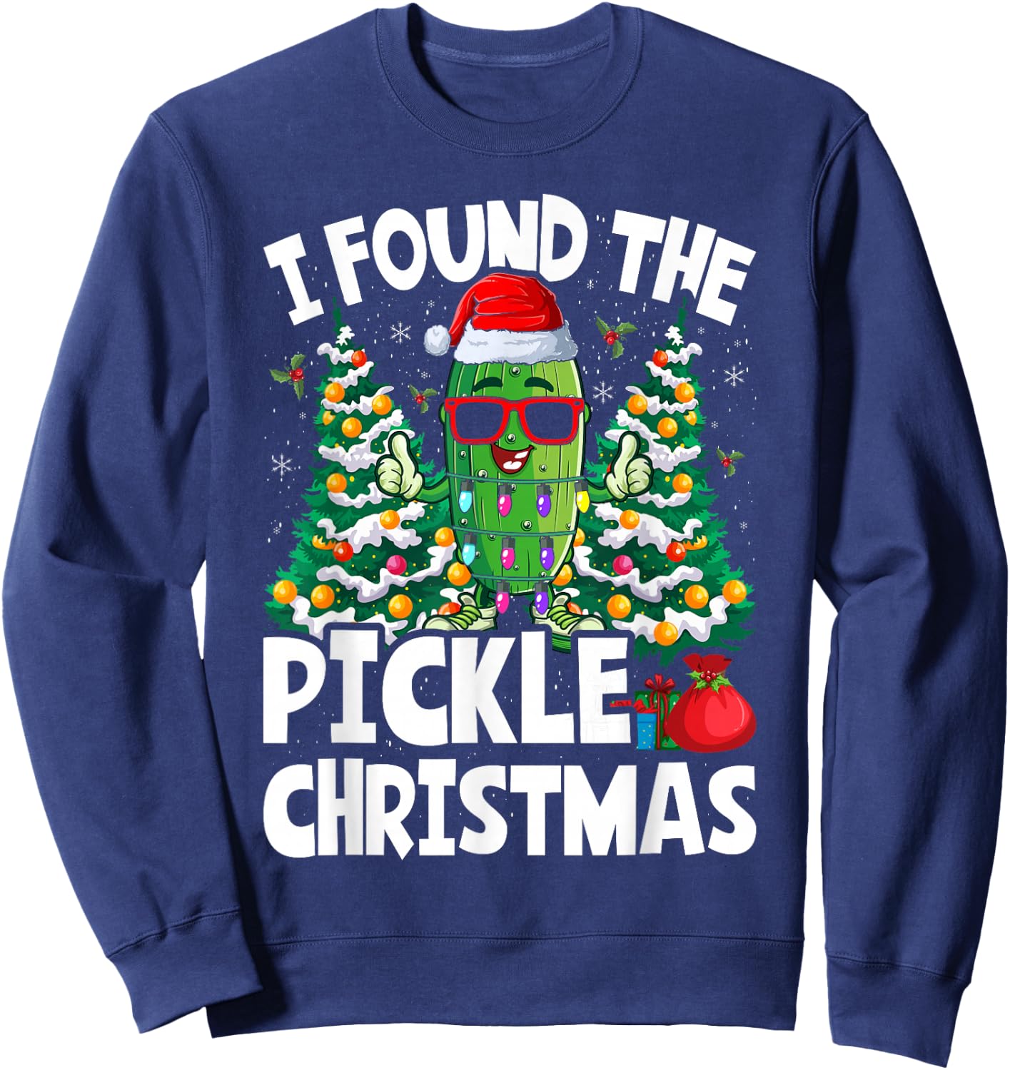 I Found The Pickle Christmas Sarcastic Santa Pickle Sweatshirt - Sweatshirt | Navy