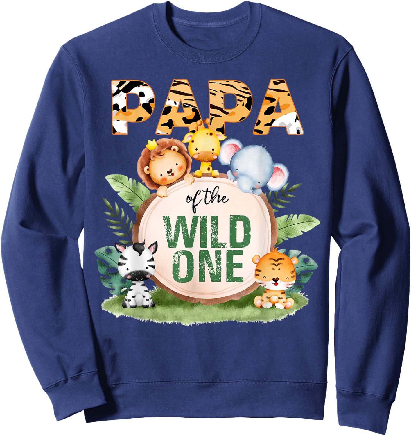 Papa Of The Wild One 1st Birthday Safari Family Matching Sweatshirt - Sweatshirt | Navy