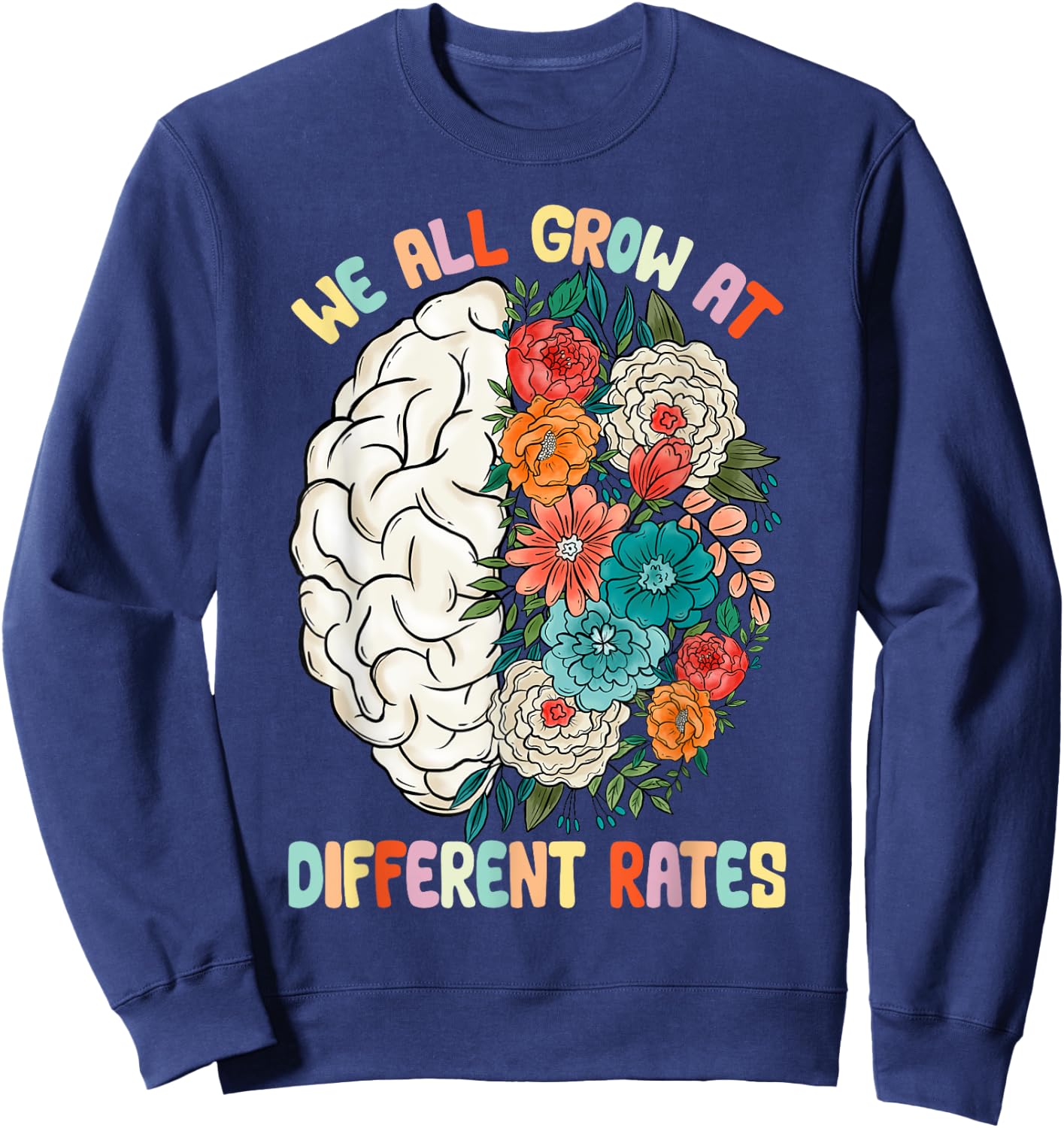 We All Grow At Different Rates Back To School Teacher Women Sweatshirt - Sweatshirt | Navy
