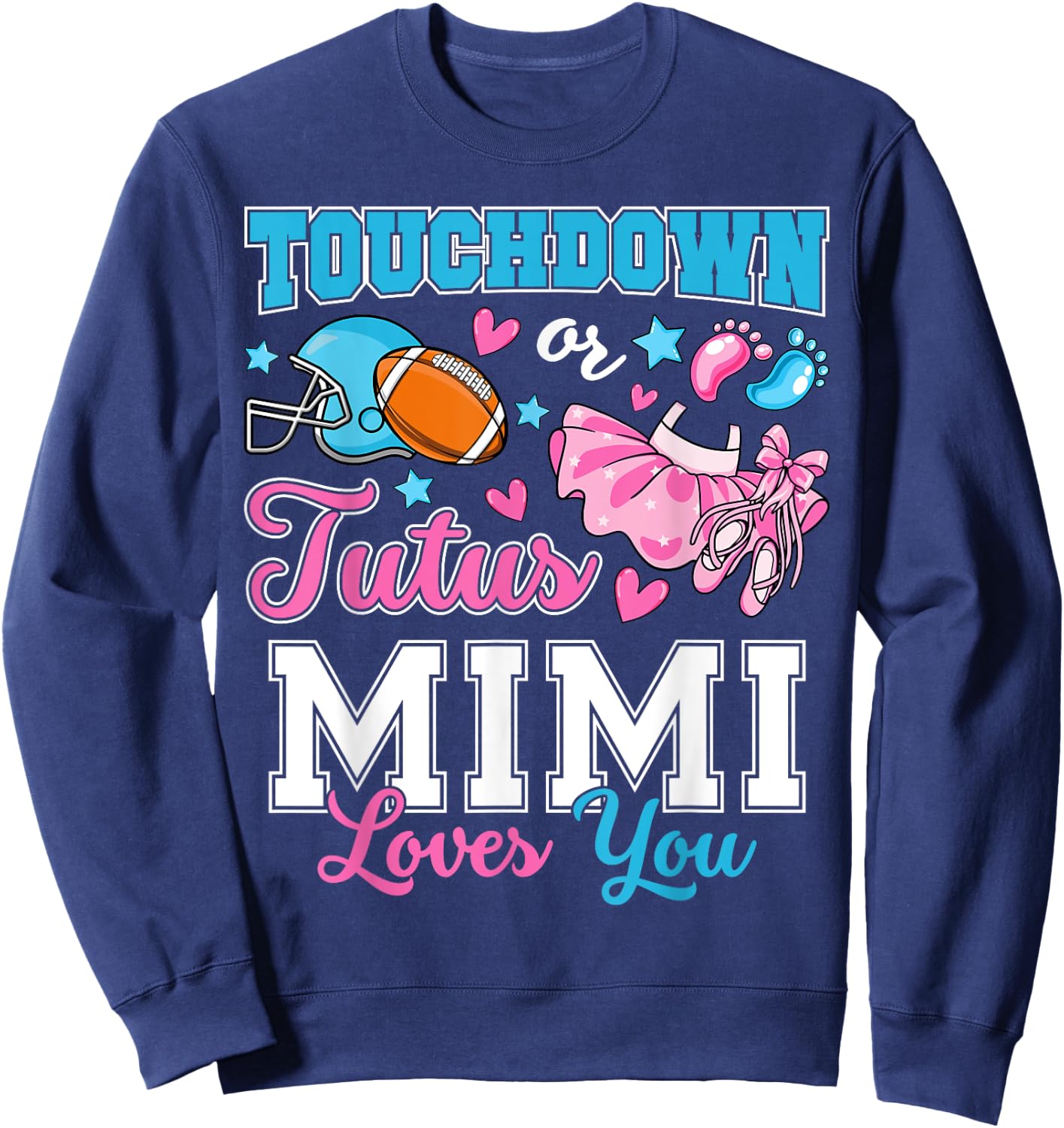Touchdown or Tutus Mimi Loves You Cute Gender Reveal Baby Sweatshirt - Sweatshirt | Navy