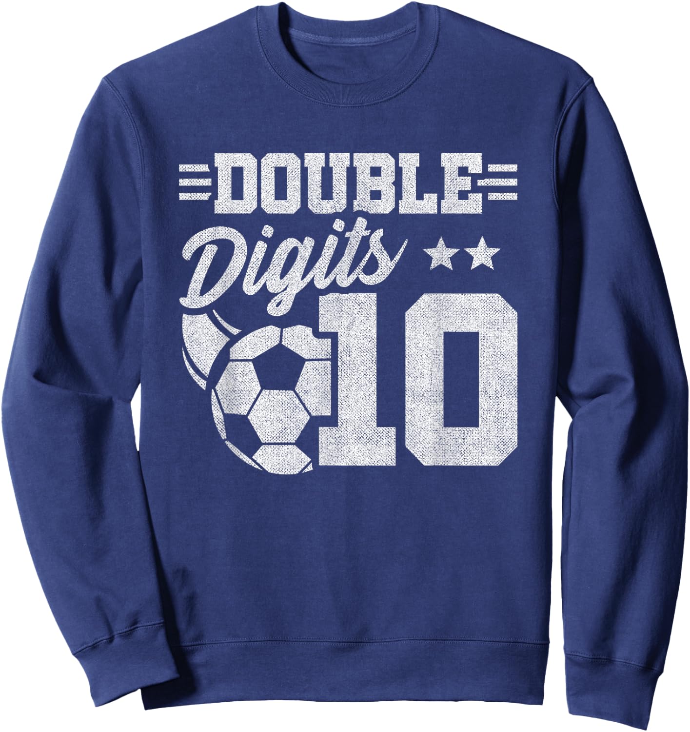 10th Birthday Double Digits - Soccer 10 Year Old Birthday Sweatshirt - Sweatshirt | Navy