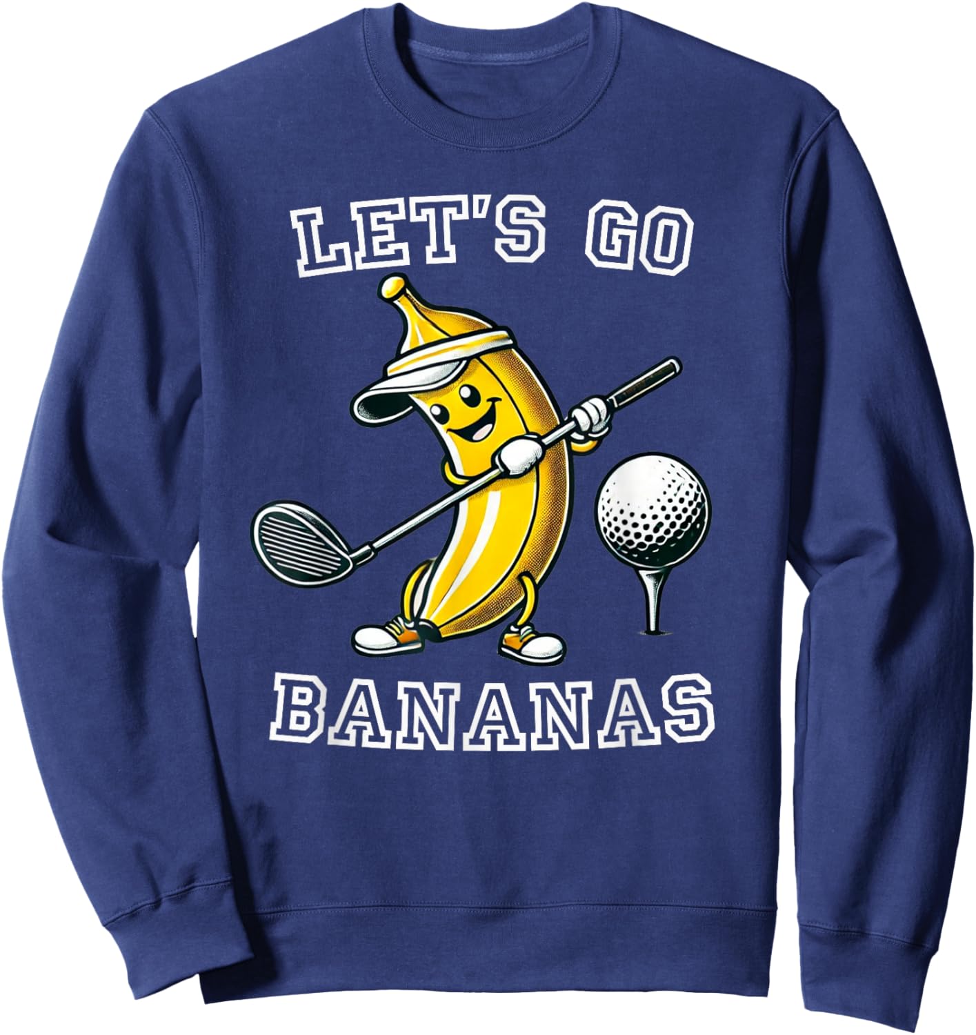 Let's Go Bananas Golf with Funny Banana Golfer Graphic Sweatshirt - Sweatshirt | Navy