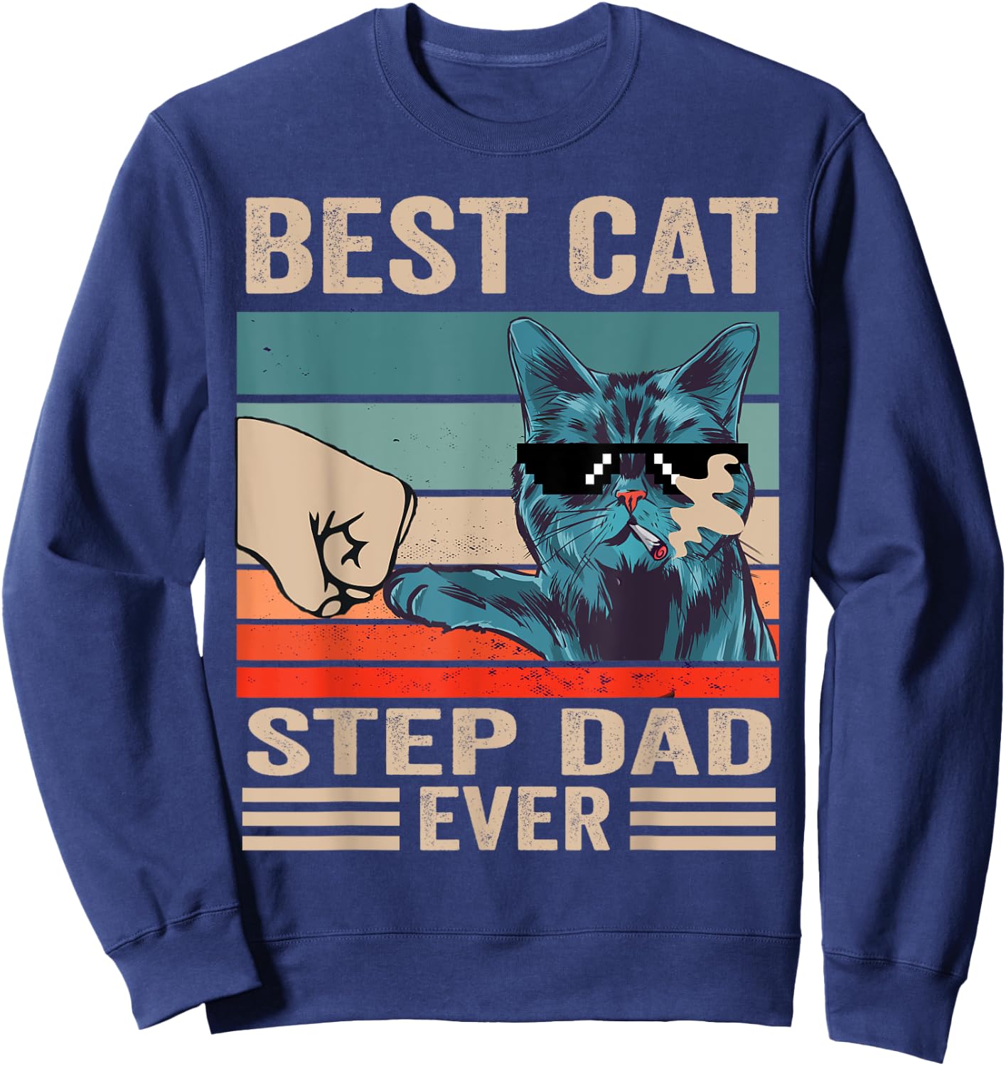 Vintage Best Cat step dad Ever bump fist father's day Gifts Sweatshirt - Sweatshirt | Navy