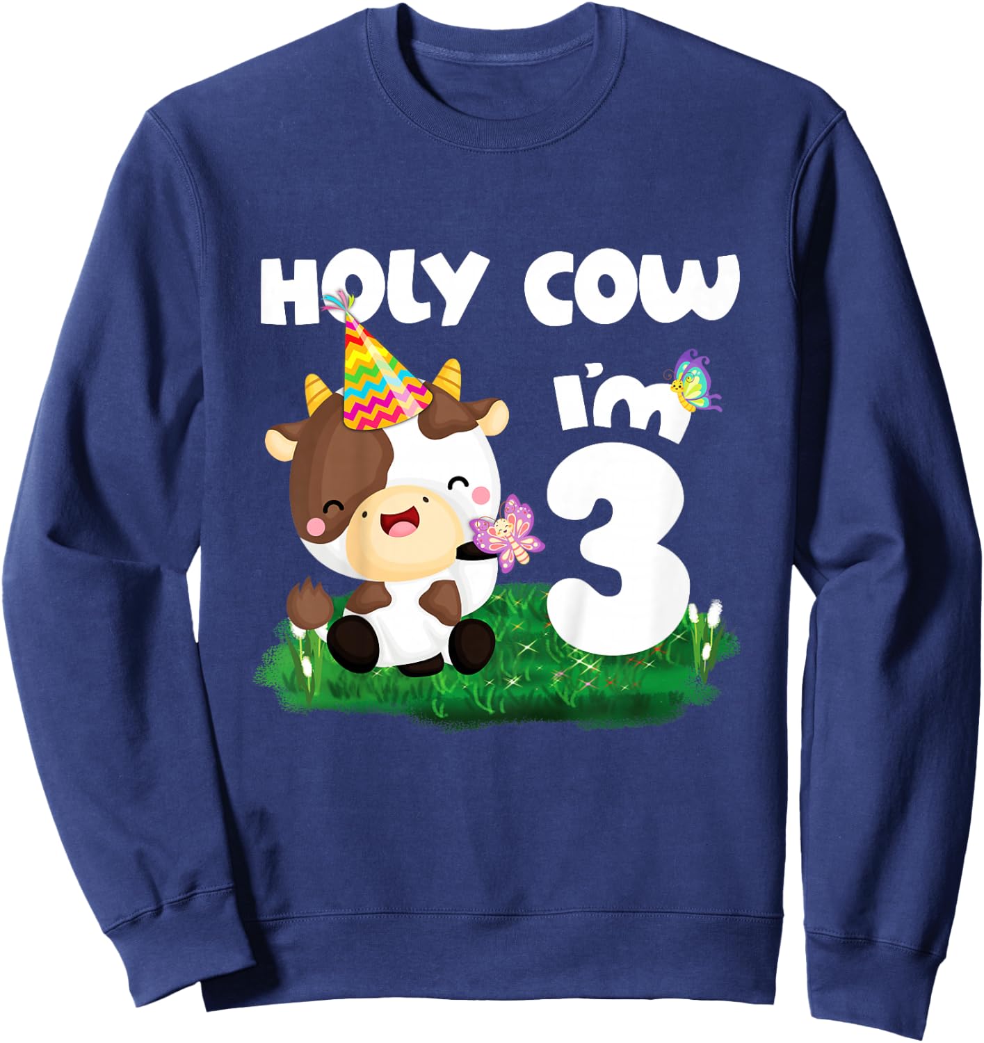 Holy Cow I'm 3 Birthday Girl Boy Moo Three 3rd Birthday Sweatshirt - Sweatshirt | Navy