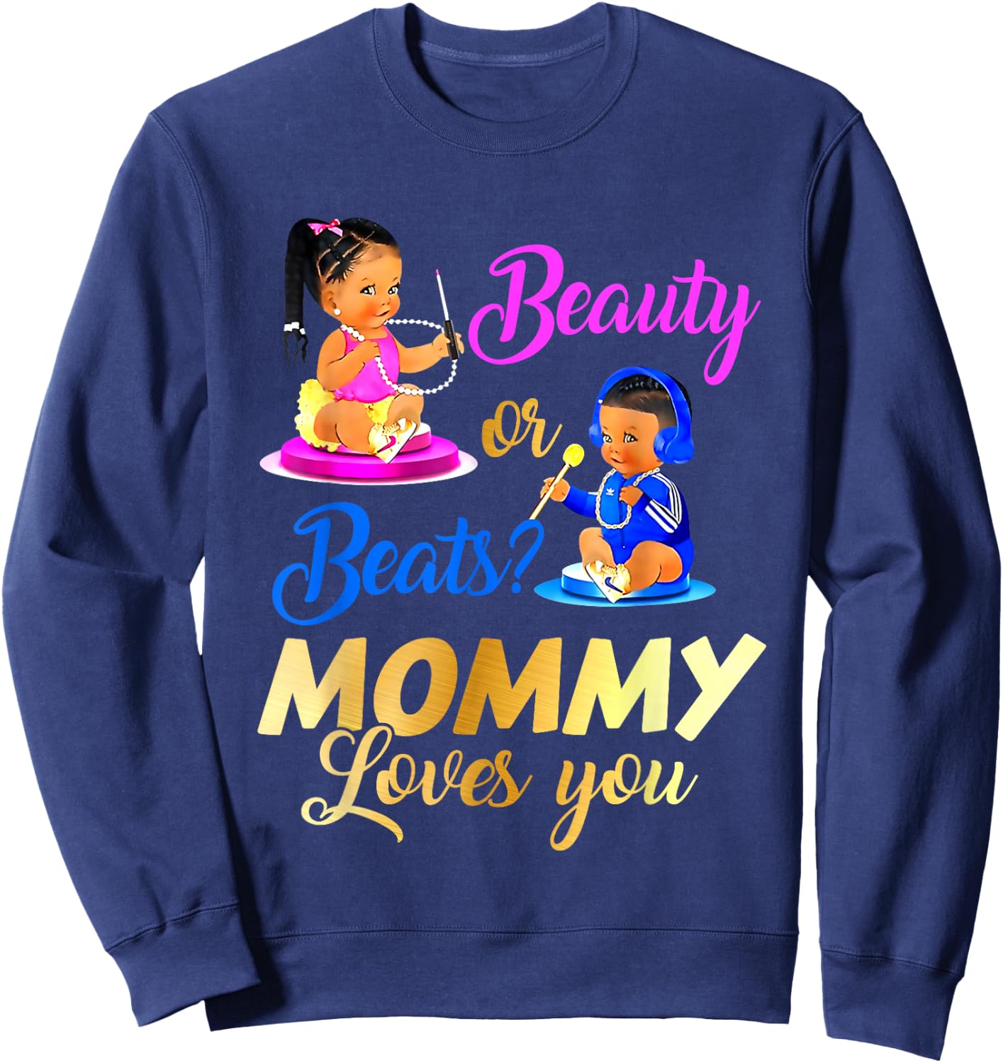 Cute Beauty Or Beat Mommy Loves You - Gender Reveal Party Sweatshirt - Sweatshirt | Navy