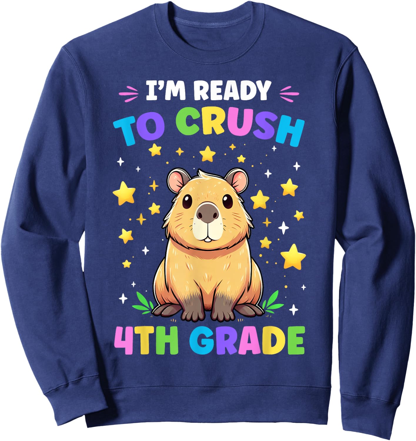 First Day of Preschool I'm Ready To Crush 4th Grade Capybara Sweatshirt - Sweatshirt | Navy