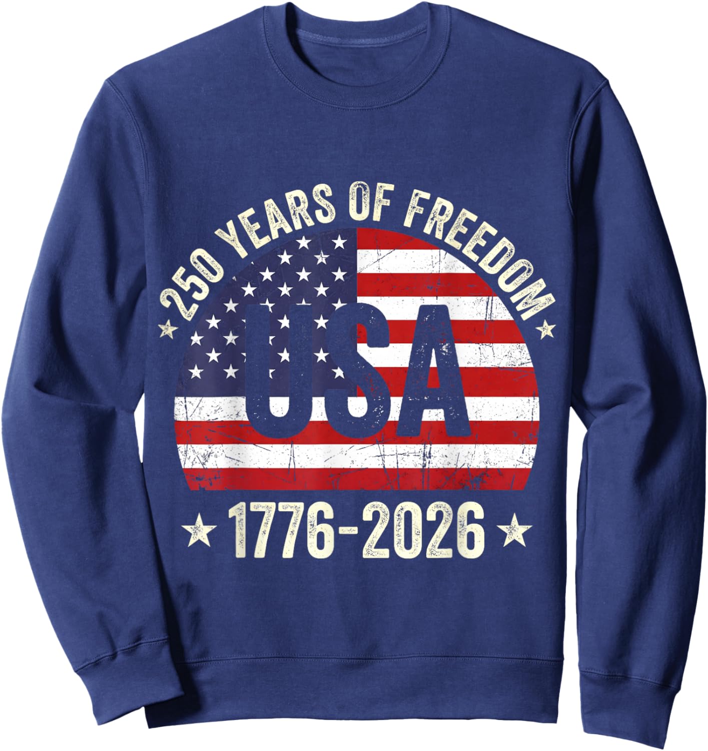 Vintage 250 Years of Freedom US Flag 250th Anniversary USA Sweatshirt - Sweatshirt | Navy
