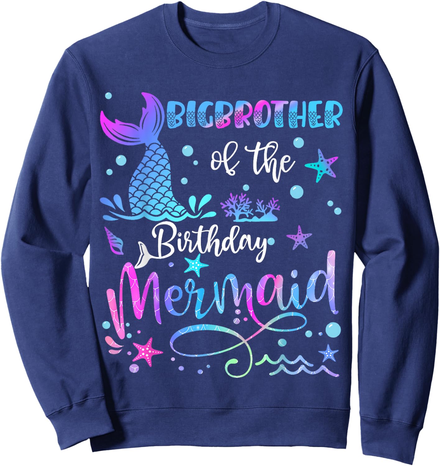 Big Brother Of The Birthday Mermaid Matching Family Sweatshirt - Sweatshirt | Navy