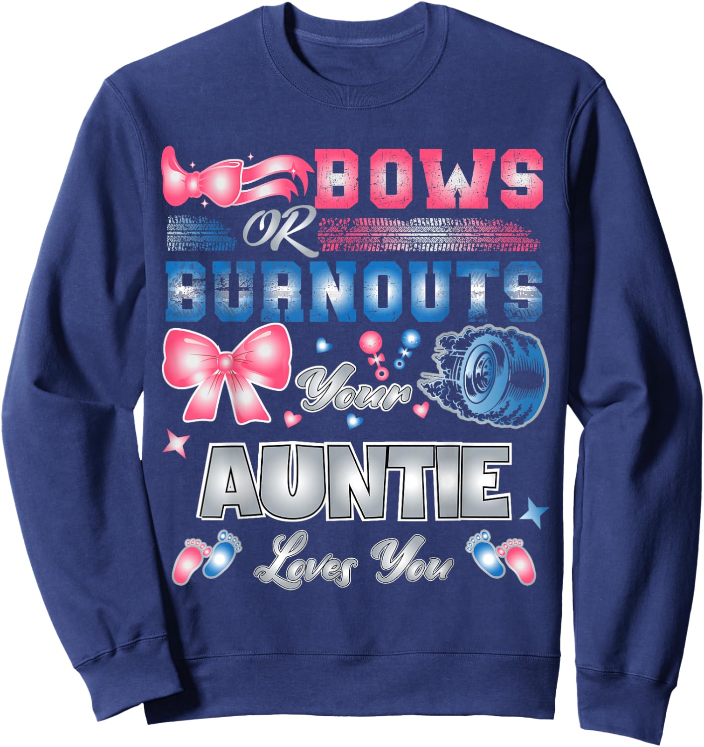 Bows Or Burnouts Your Auntie Loves You Gender Reveal Party Sweatshirt - Sweatshirt | Navy