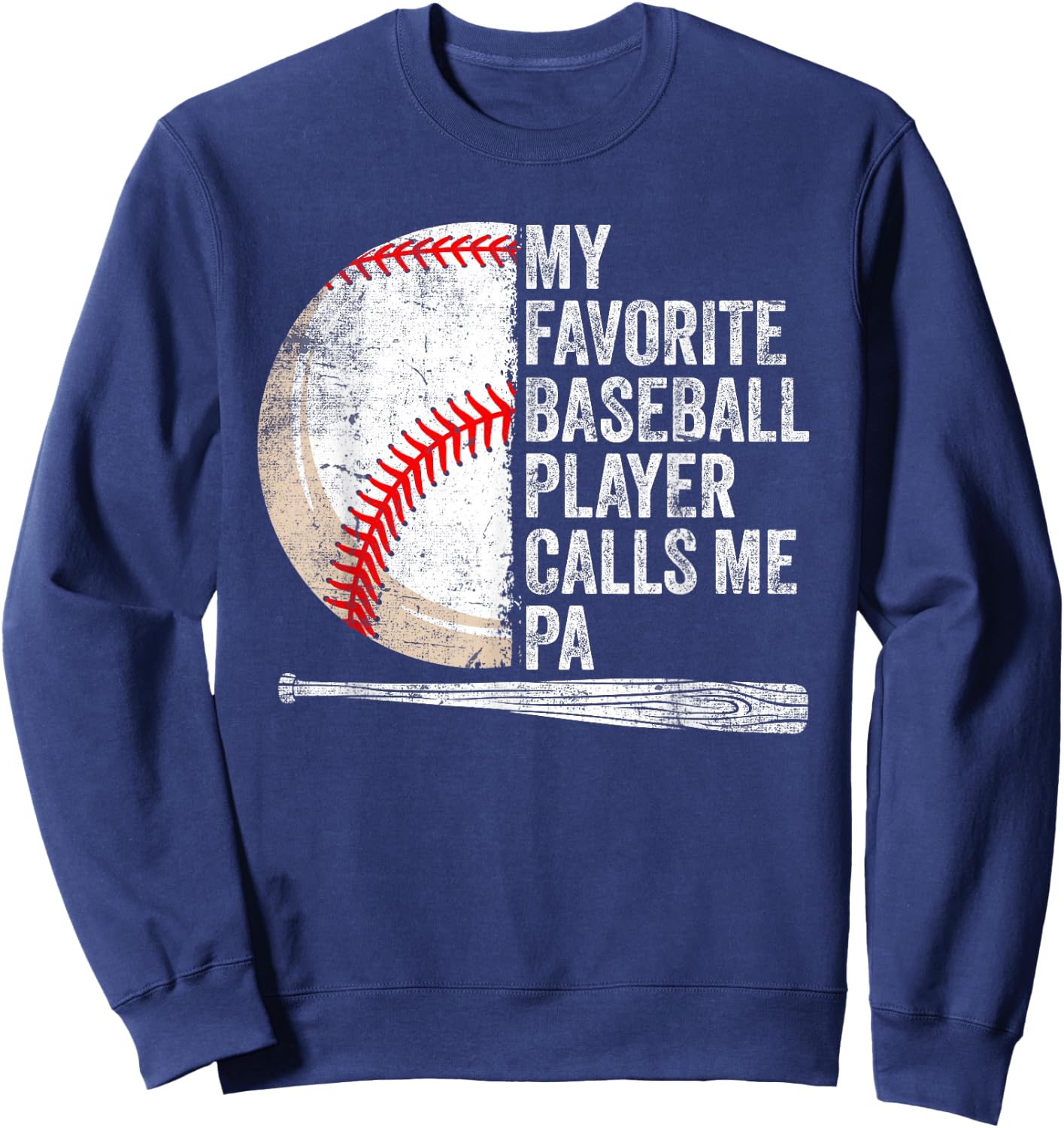 Funny My Favorite Baseball Player Calls Me Pa Father's Day Sweatshirt - Sweatshirt | Navy