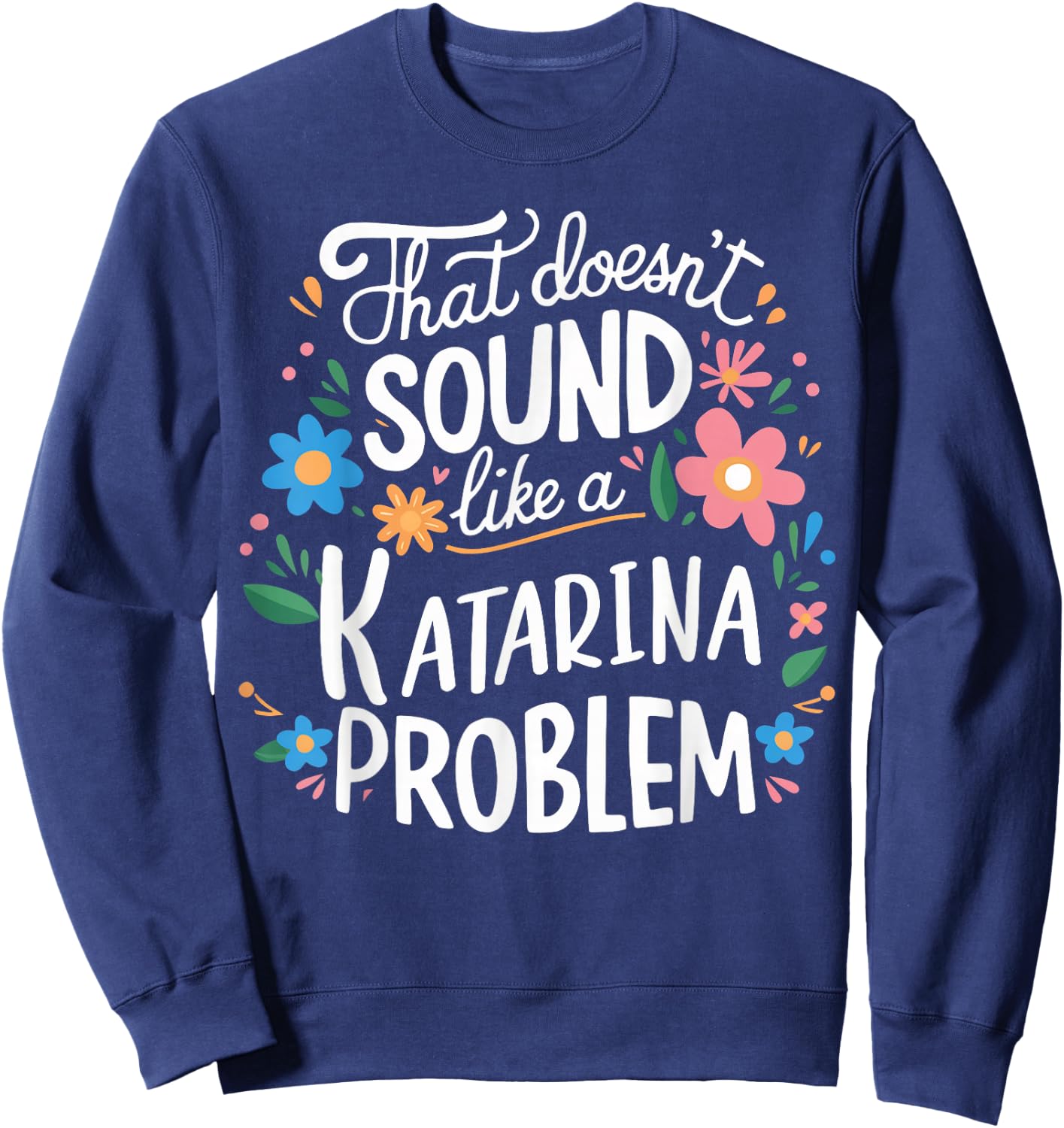 Katarina Personalized Cute Girls Katarina Name Sweatshirt - Sweatshirt | Navy