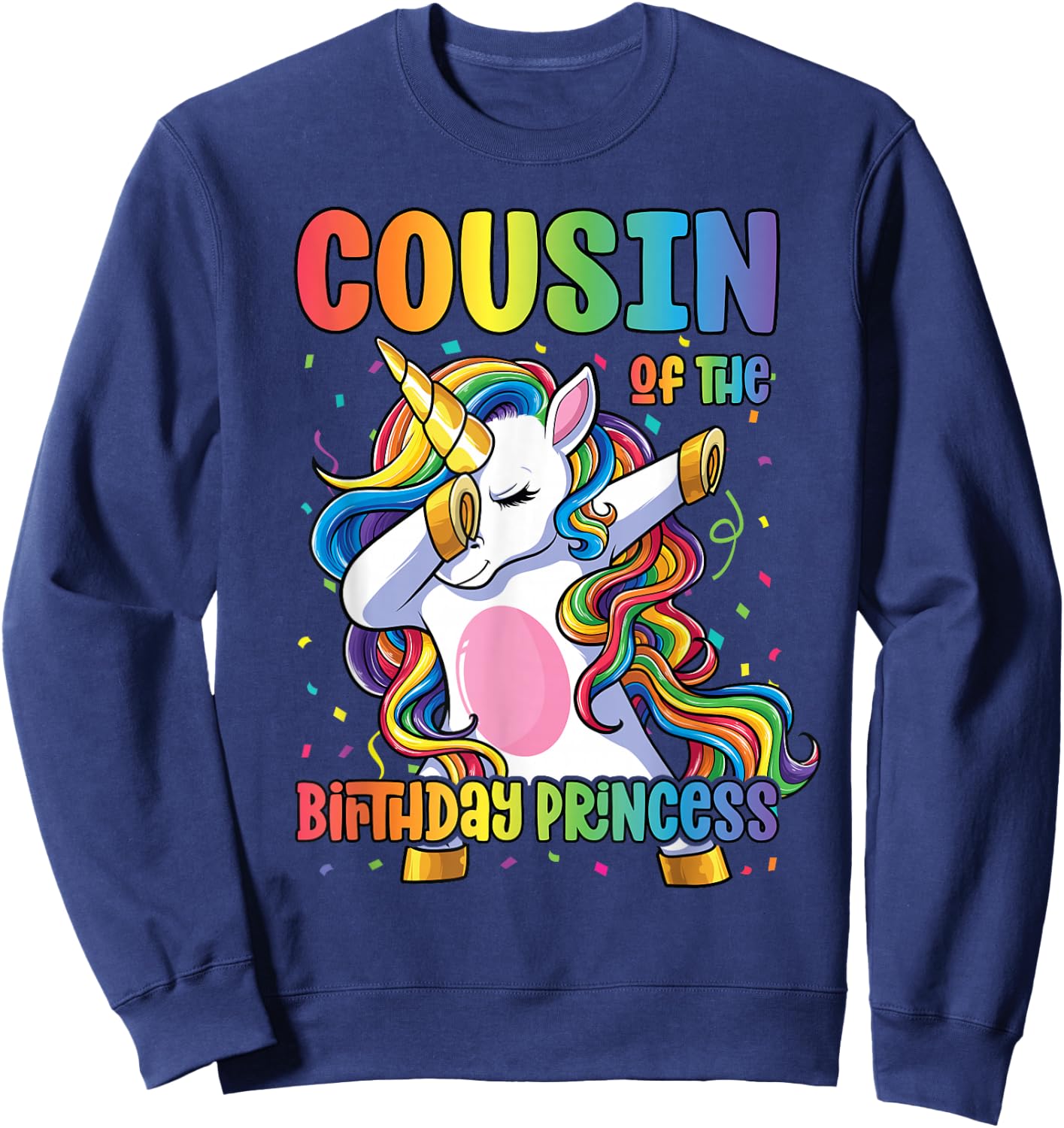 Cousin of the Birthday Princess Girl Dabbing Unicorn Cousin Sweatshirt - Sweatshirt | Navy