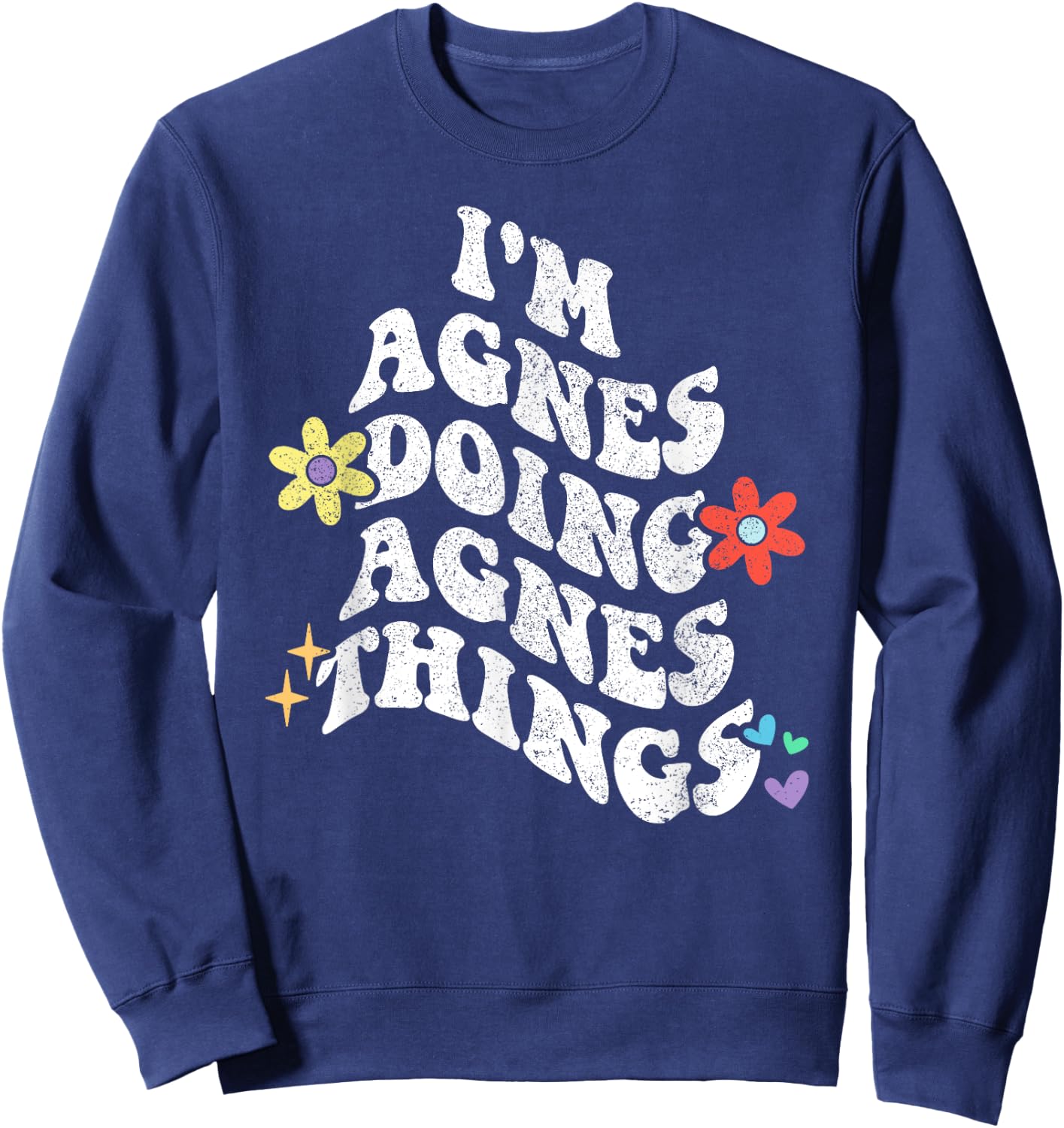 Retro Groovy Im AGNES Doing AGNES Things Funny Mother's Day Sweatshirt - Sweatshirt | Navy